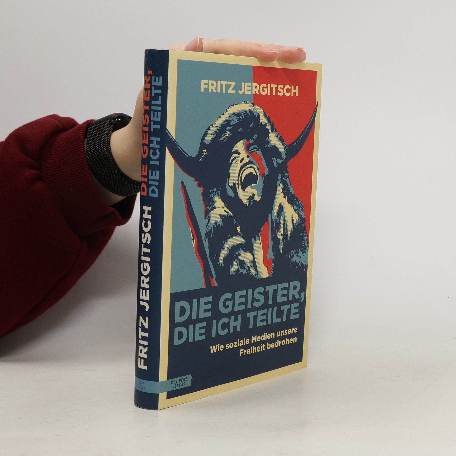 Die Geister, die ich teilte : wie soziale Medien unsere Freiheit bedrohen