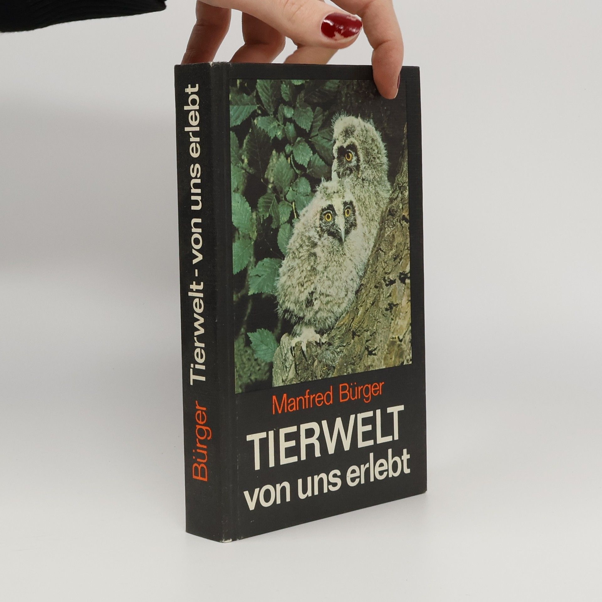 Manfred Bürger Tierwelt von uns erlebt