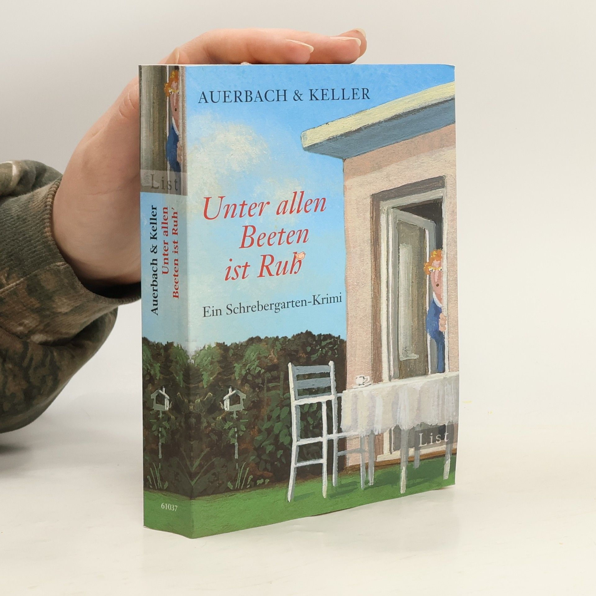 Auerbach & Keller Unter allen Beeten ist Ruh' : ein Schrebergarten-Krimi