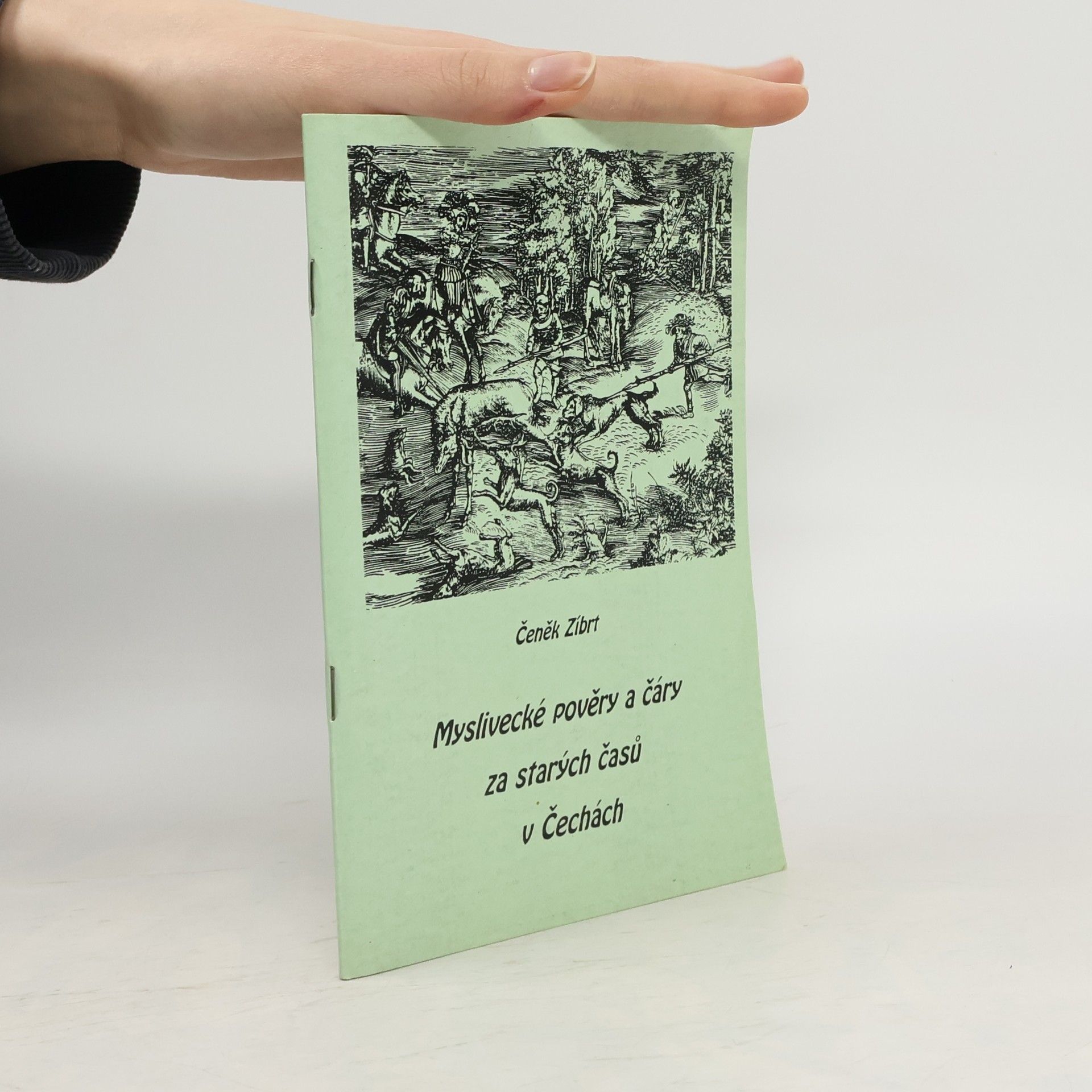 Čeněk Zíbrt Myslivecké pověry a čáry za starých časů v Čechách