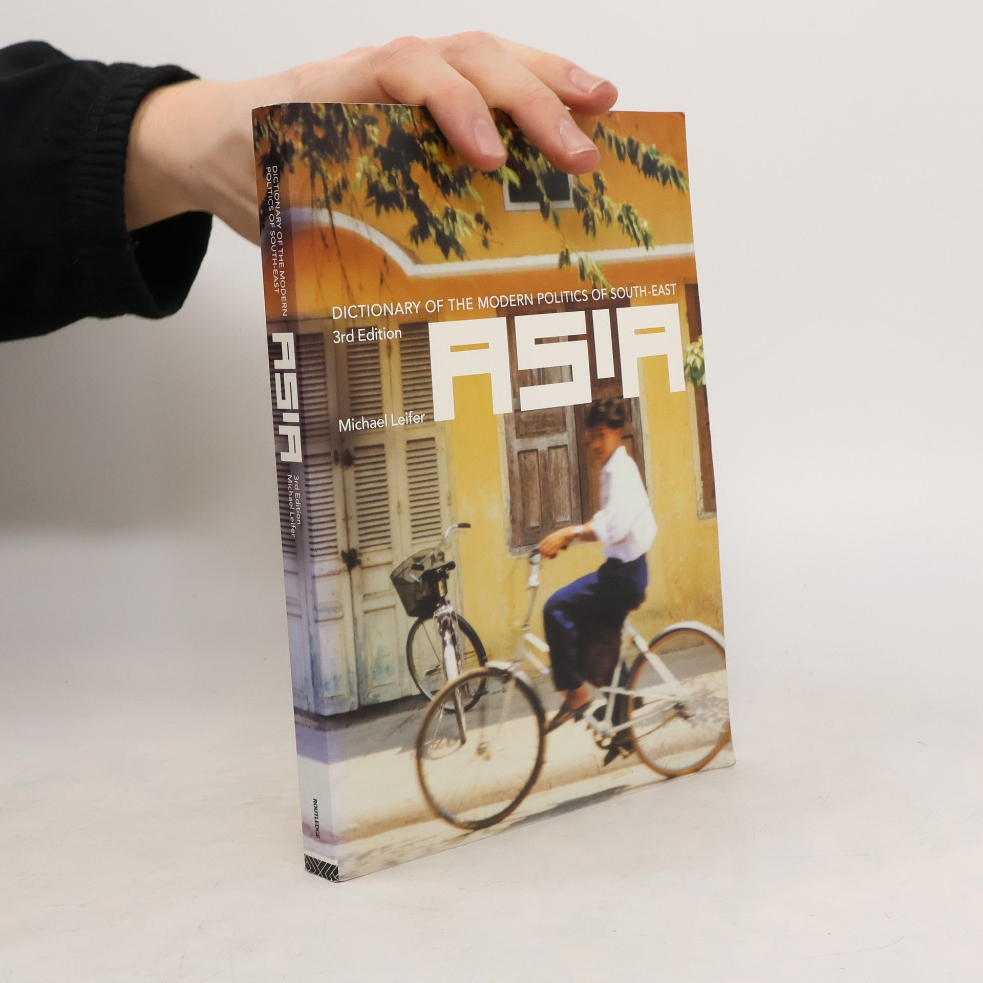 Michael Leifer Dictionary of the Modern Politics of South-East Asia