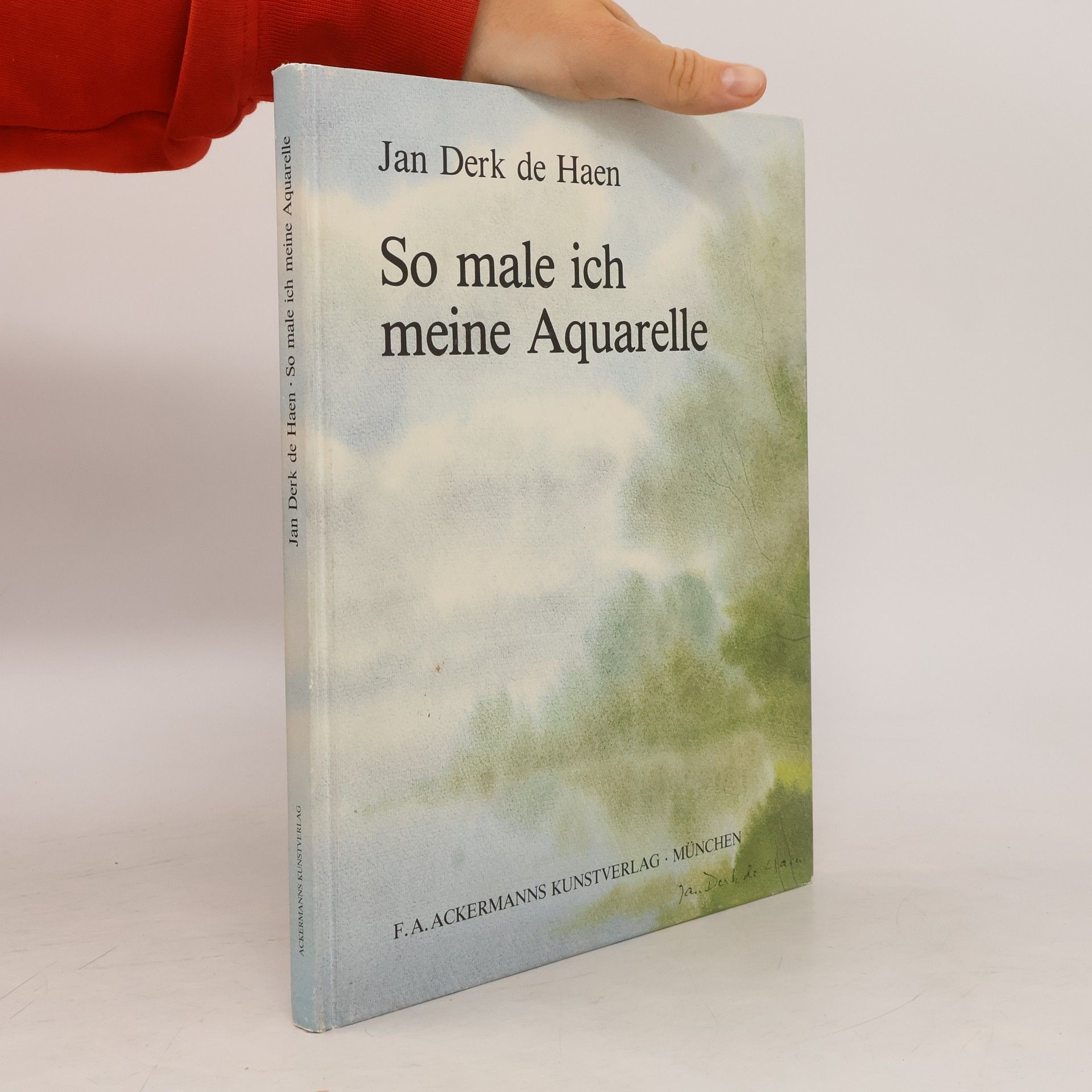 Jan Derk de Haen So male ich meine Aquarelle