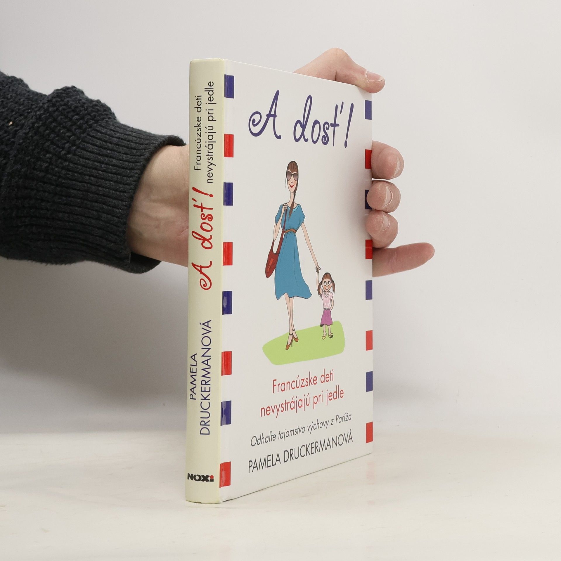 Pamela Druckerman A dosť!