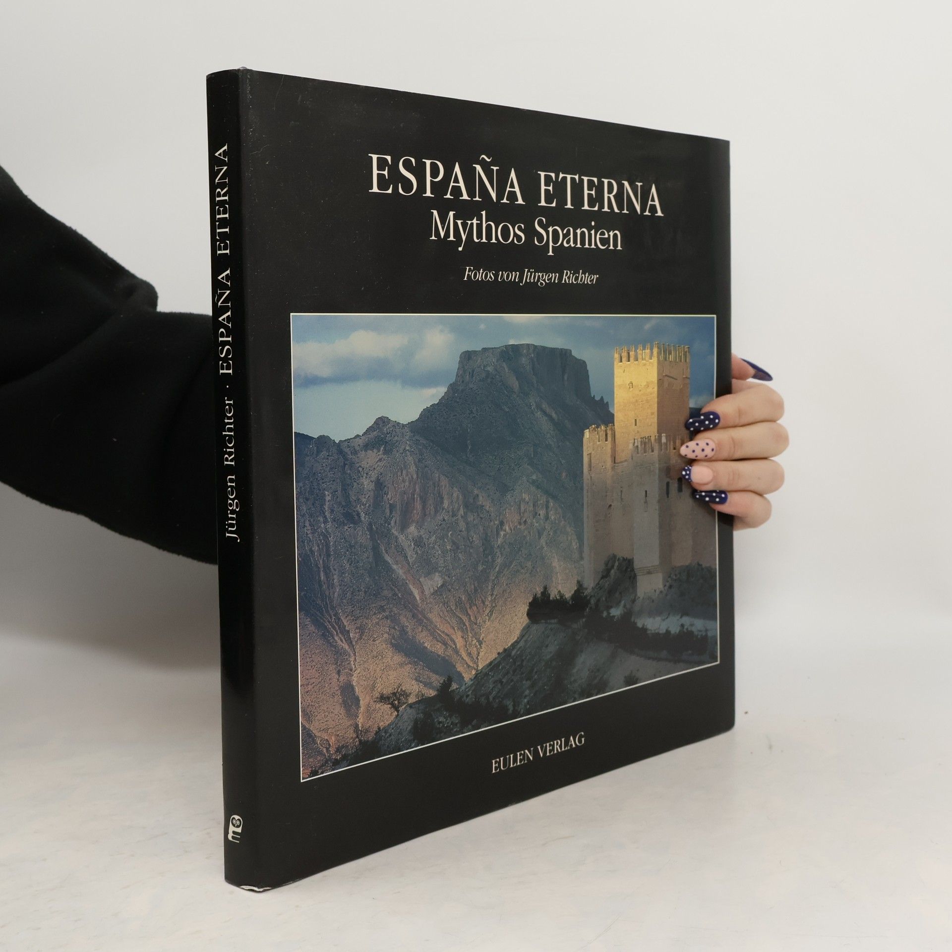 Jürgen Richter España eterna - Mythos Spanien