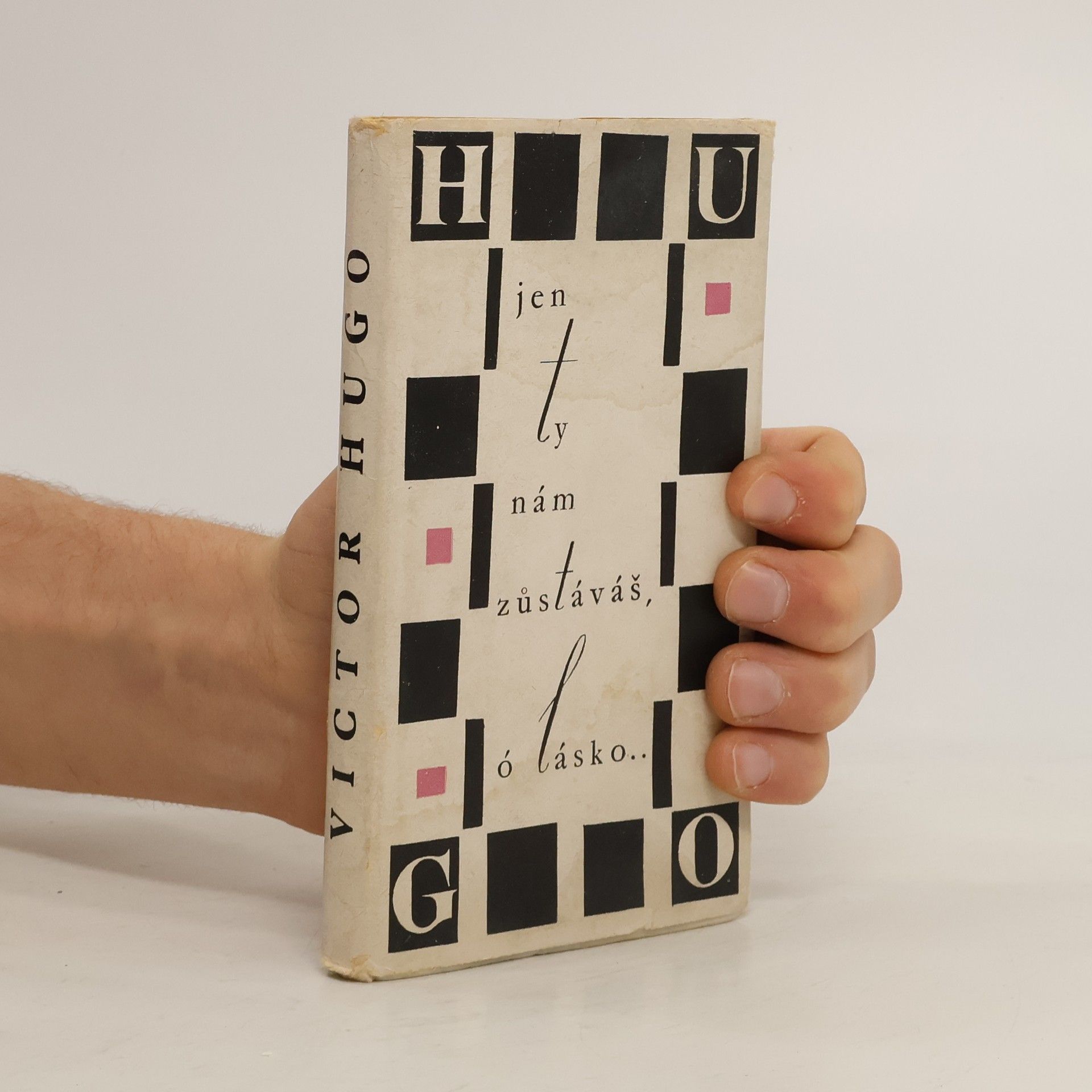 Victor Hugo Jen ty nám zůstáváš, ó lásko