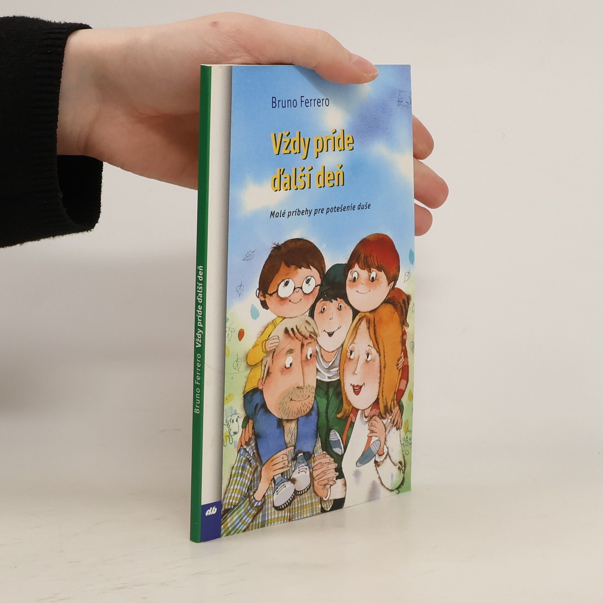 Bruno Ferrero Vždy príde ďalší deň