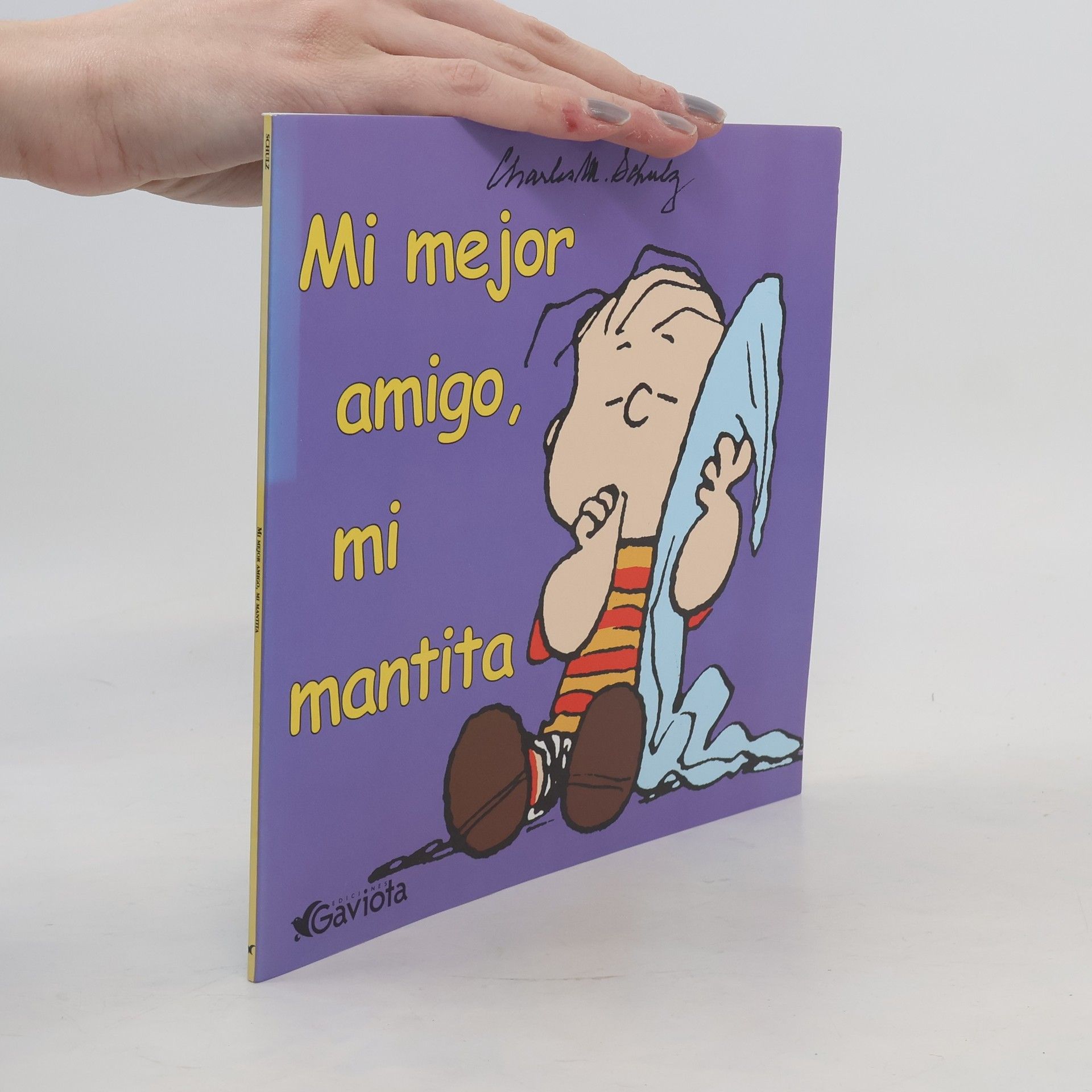 Charles Monroe Schulz Snoopy y su pandilla: Mi mejor amigo, mi mantita