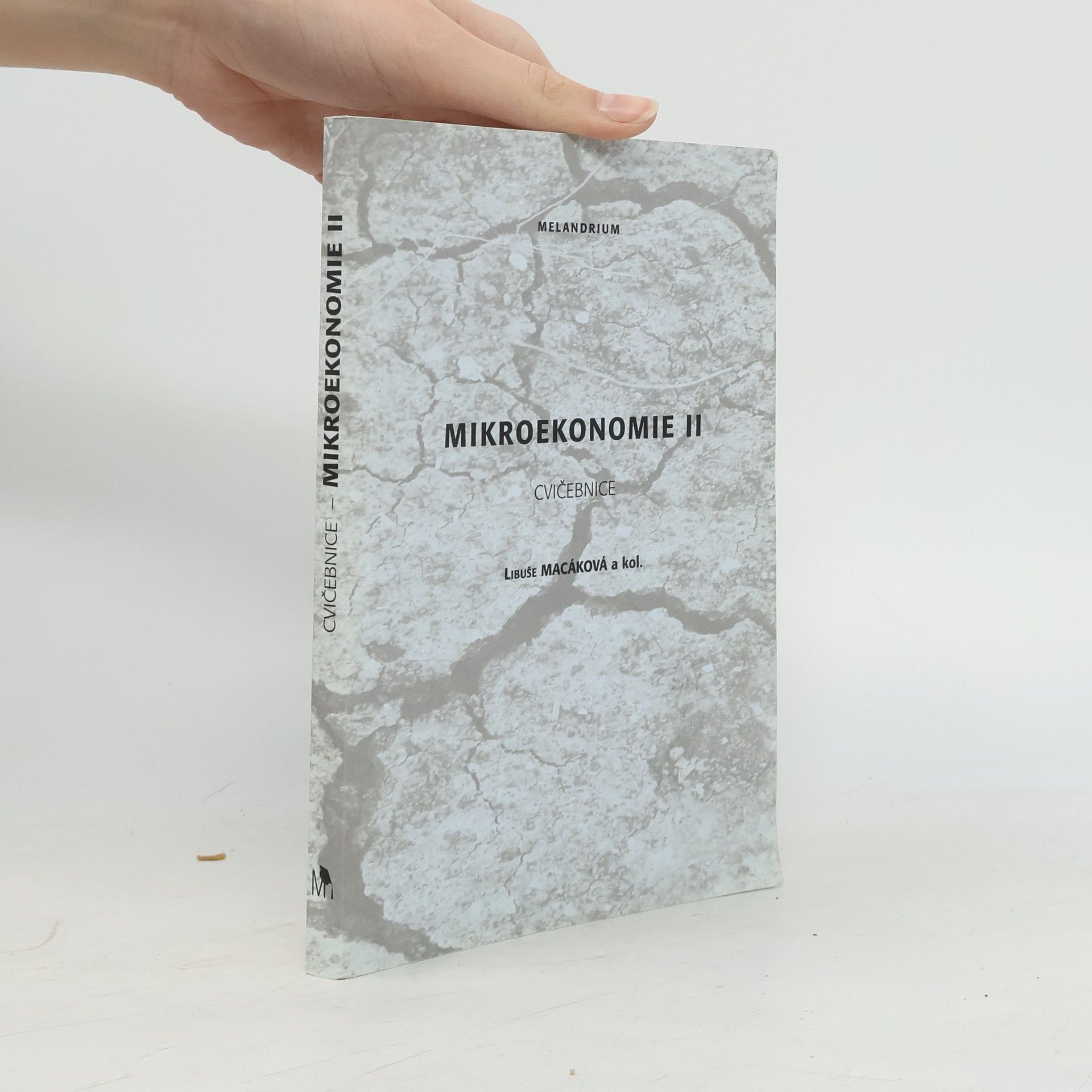 Libuše Macáková Mikroekonomie. II: Cvičebnice