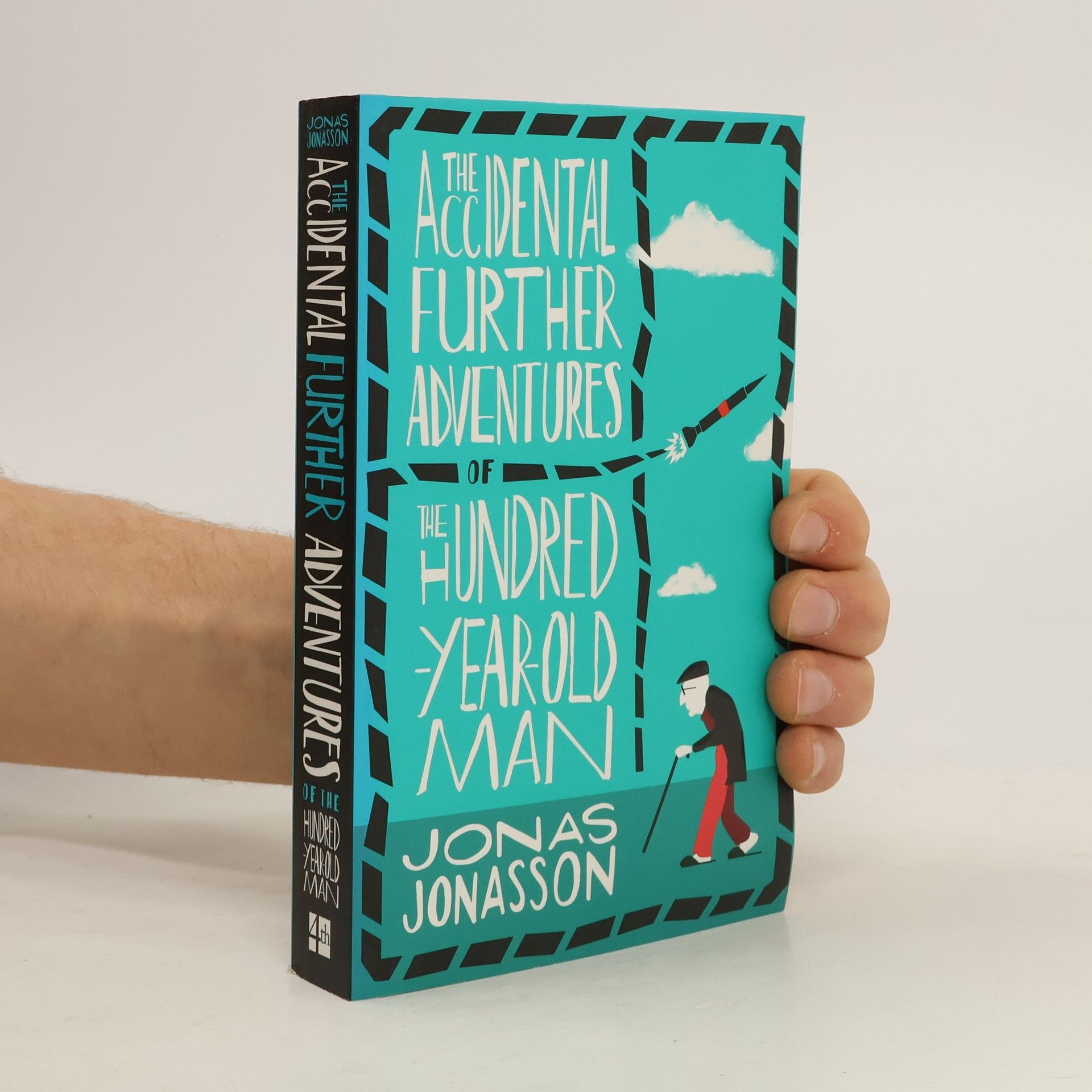 Jonas Jonasson The accidental further adventures of the hundred-year-old man