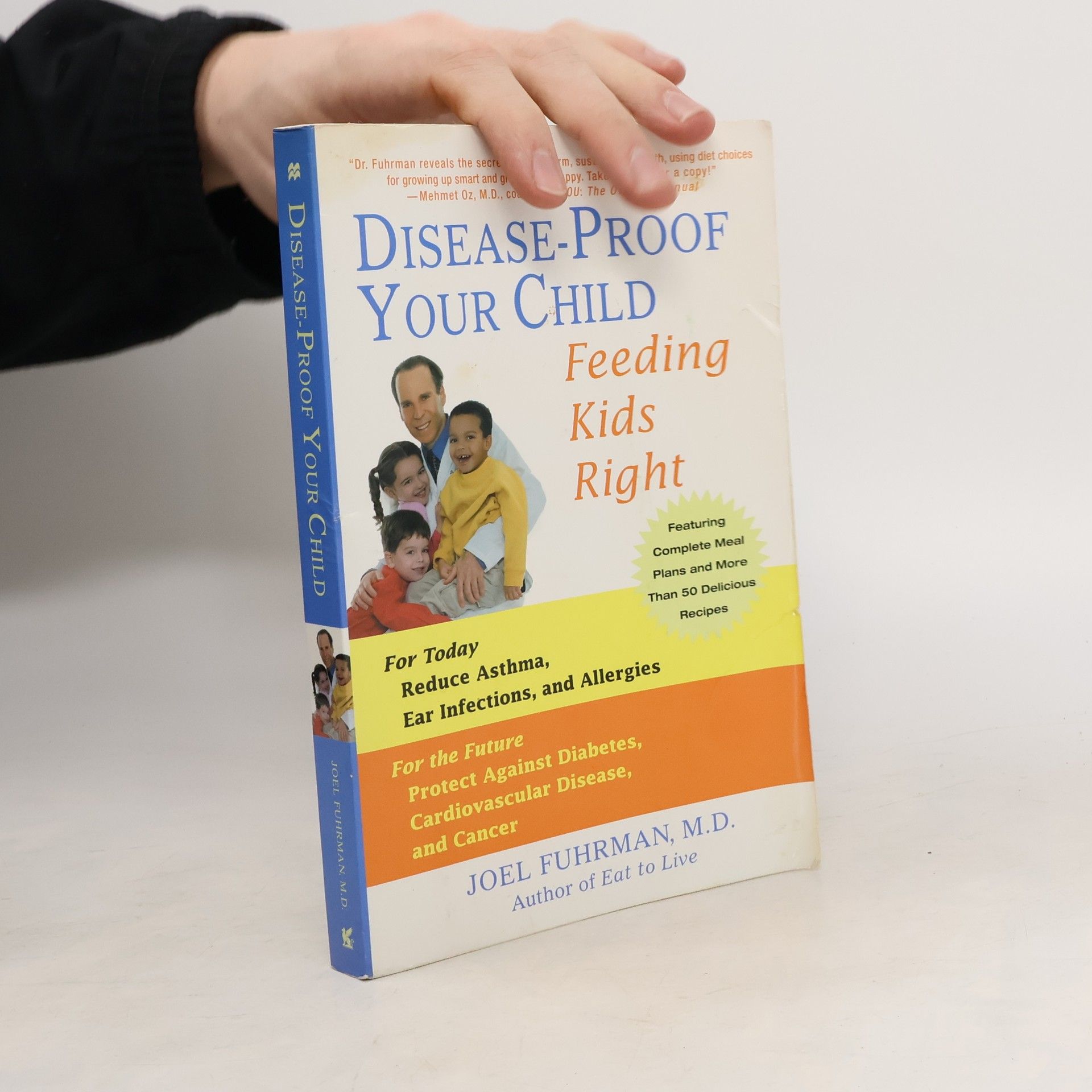 Joel Fuhrman Disease-Proof Your Child: Feeding Kids Right