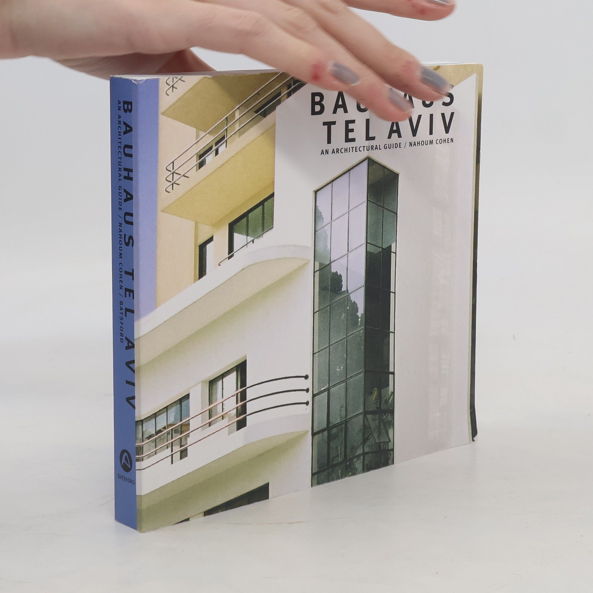Nahoum Cohen Bauhaus Tel Aviv : an architectural guide