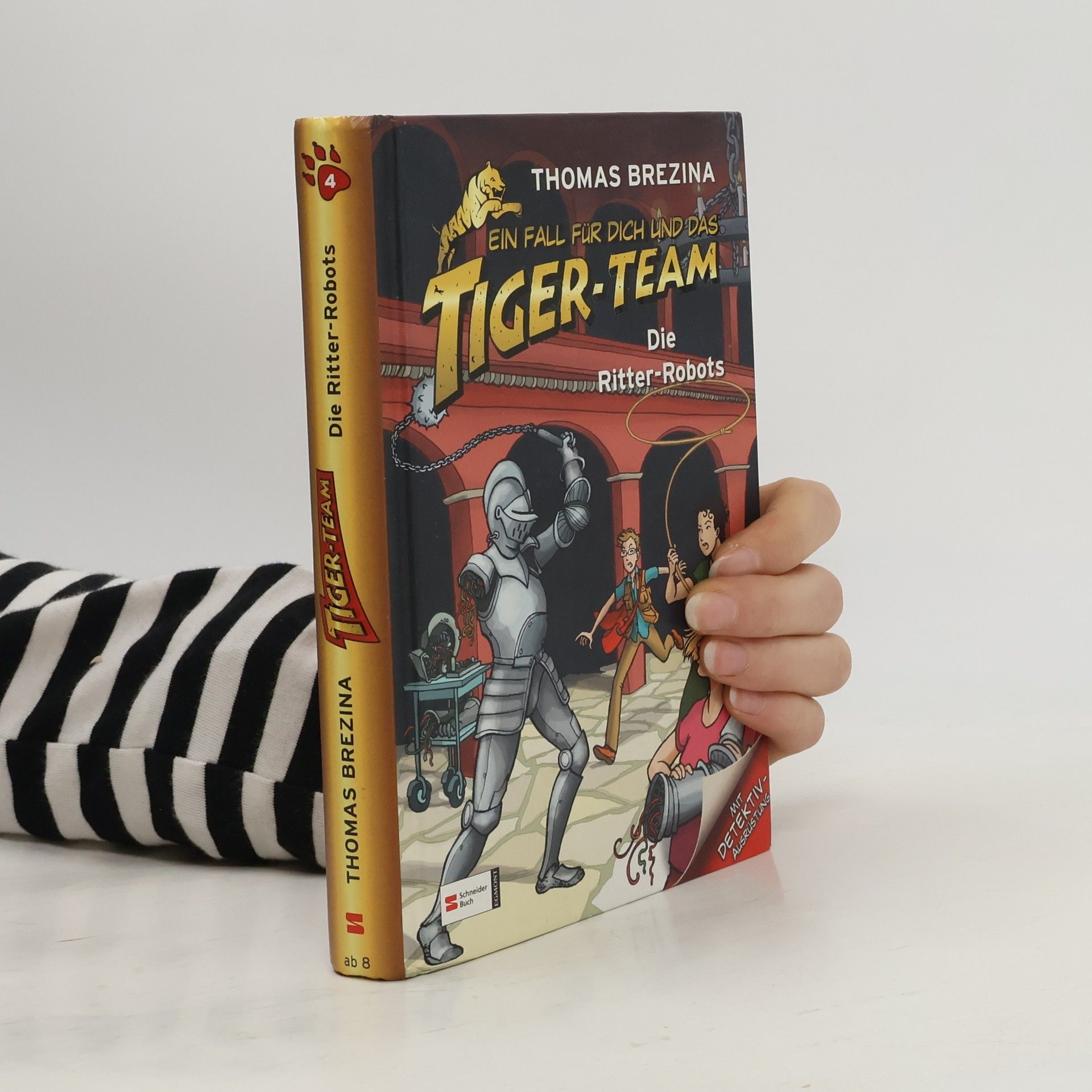 Thomas Brezina Ein Fall für dich und das Tiger-Team. Die Ritter-Robots