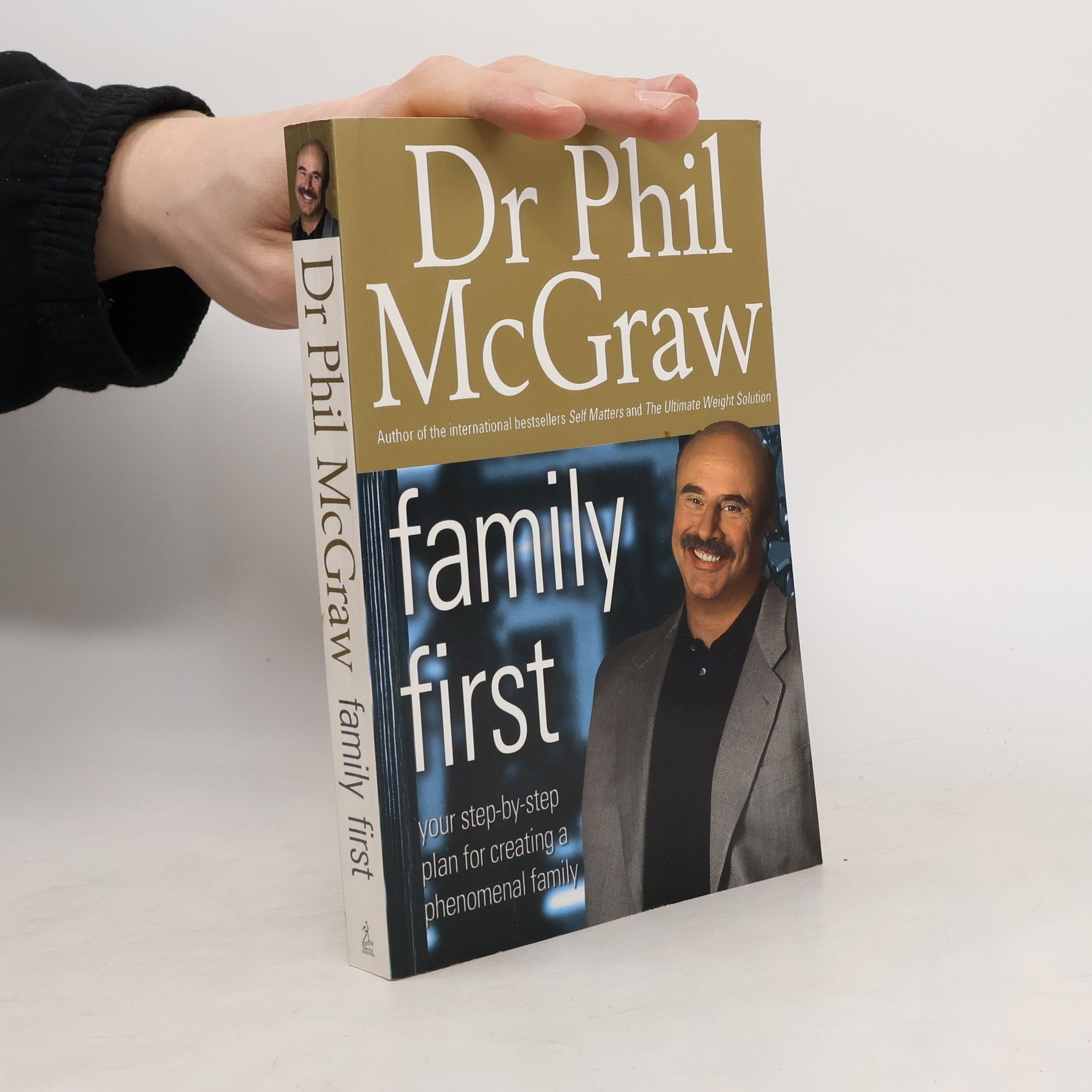Phillip C. McGraw Family first : your step-by-step plan for creating a phenomenal family