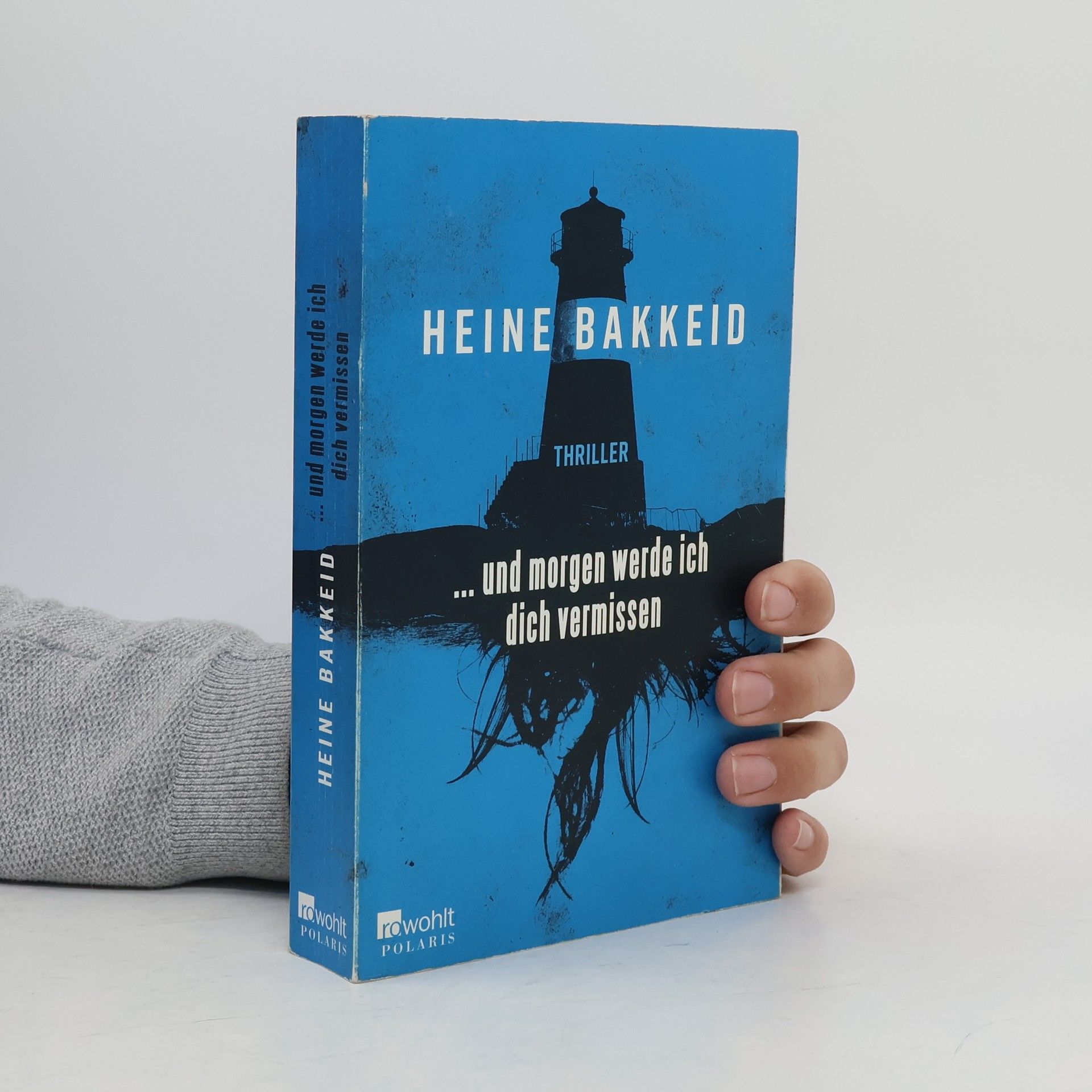 Heine Bakkeid ... und morgen werde ich dich vermissen