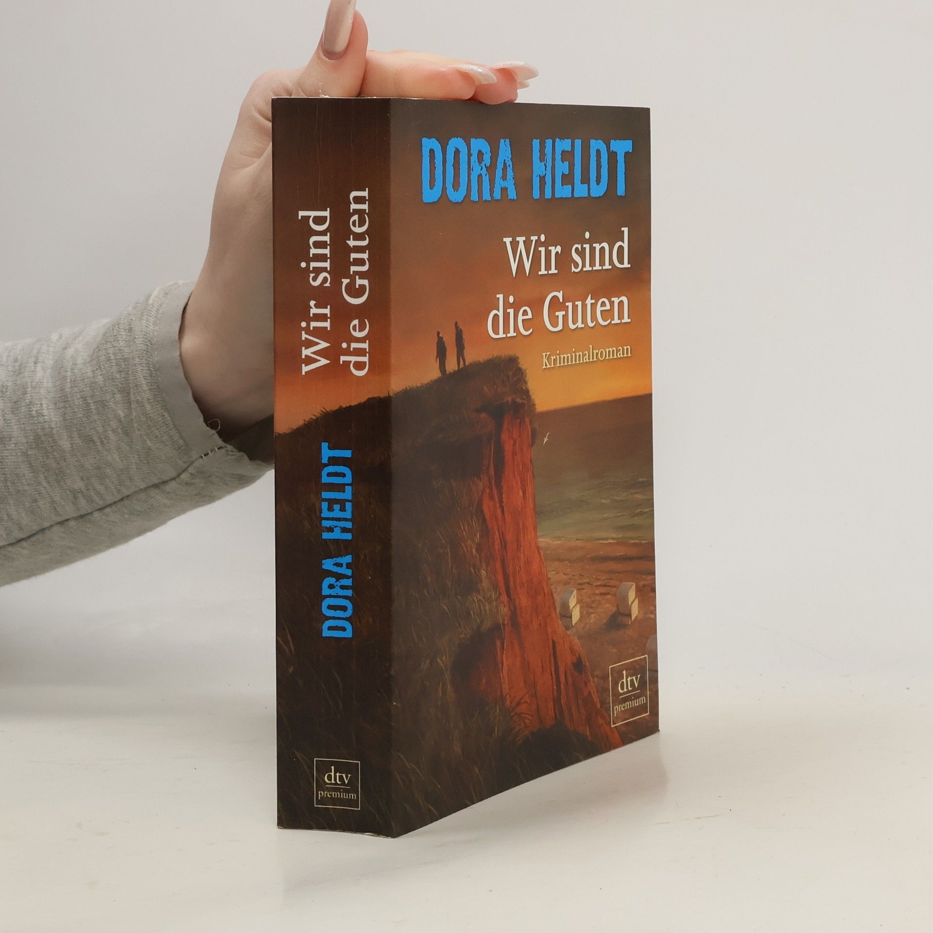 Dora Heldt Wir sind die Guten