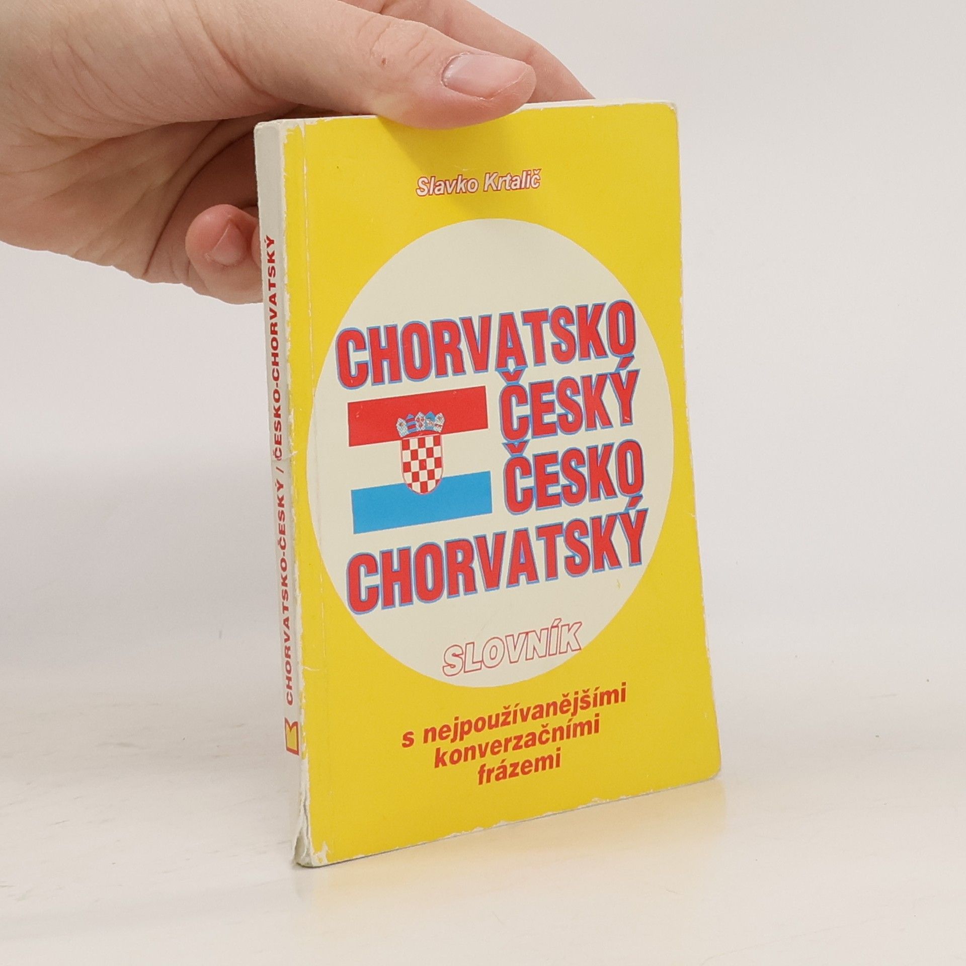 Slavko Krtalič Chorvatsko-český, česko-chorvatský slovník s nejpoužívanějšími konverzačními frázemi