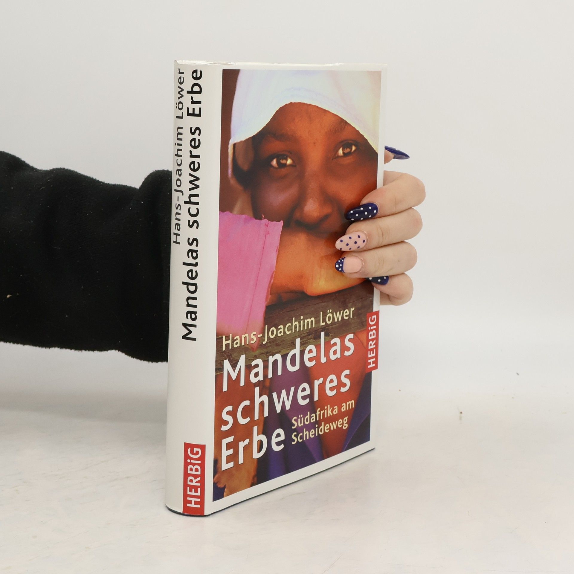 Hans-Joachim Löwer Mandelas schweres Erbe