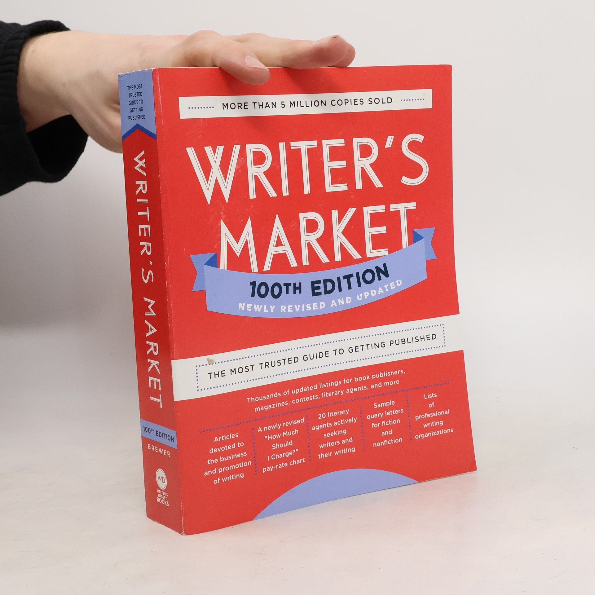 Robert Lee Brewer Writer's Market 100th Edition: The Most Trusted Guide to Getting Published