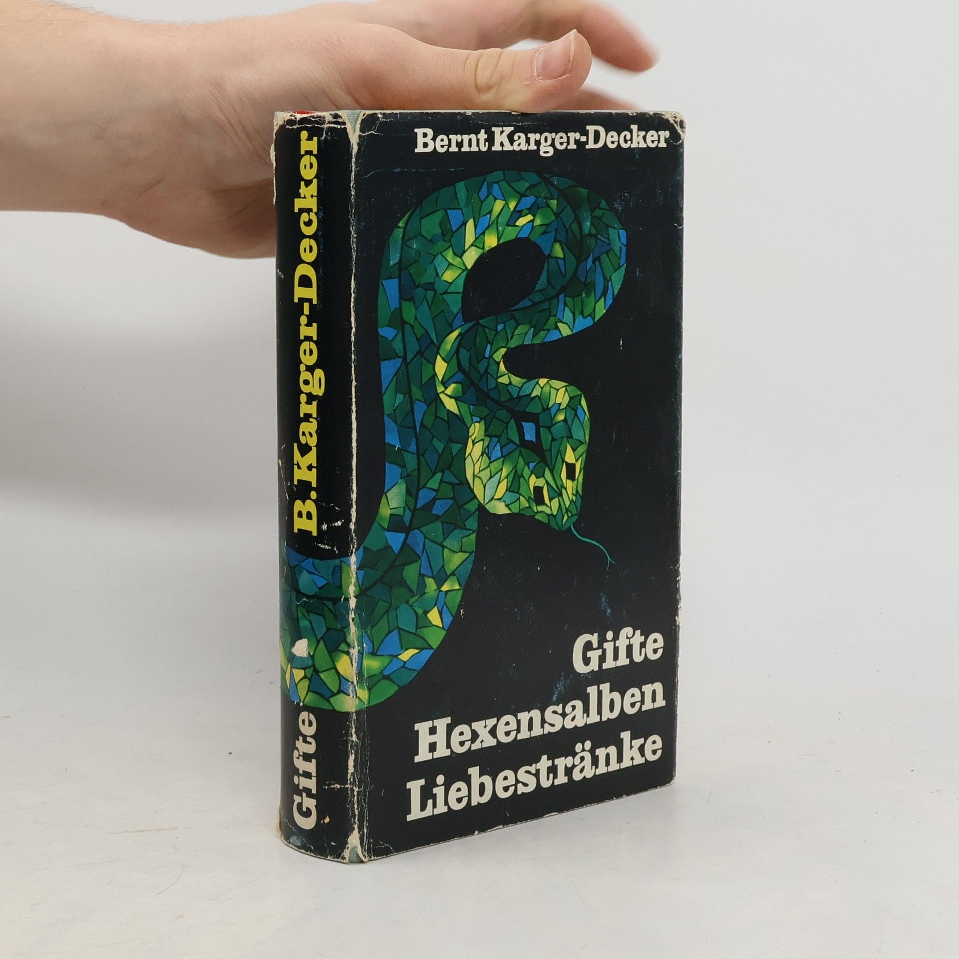 Bernt Karger Decker Gifte, Hexensalben, Liebestränke