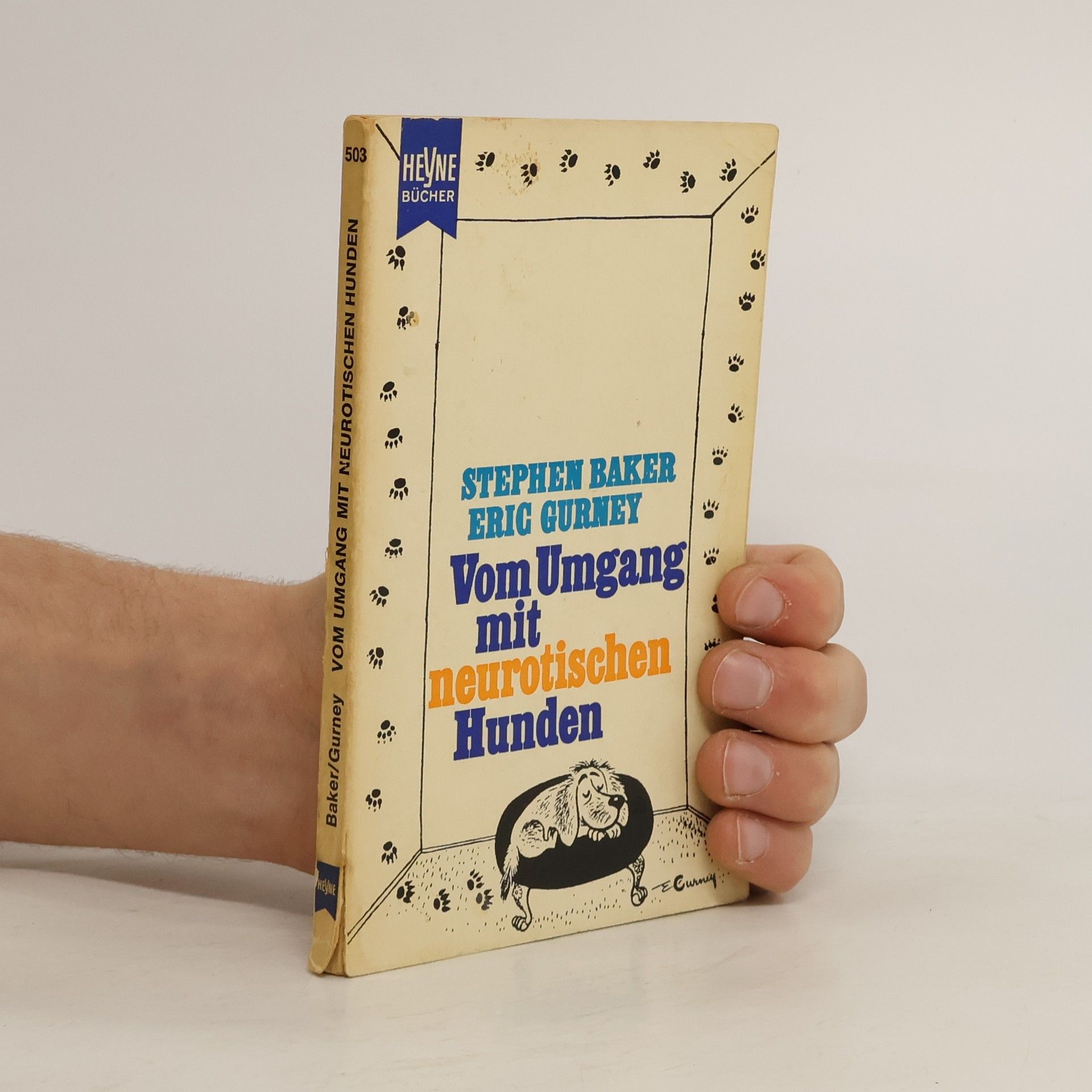 Stephen Baker Vom Umgang mit neurotischen Hunden