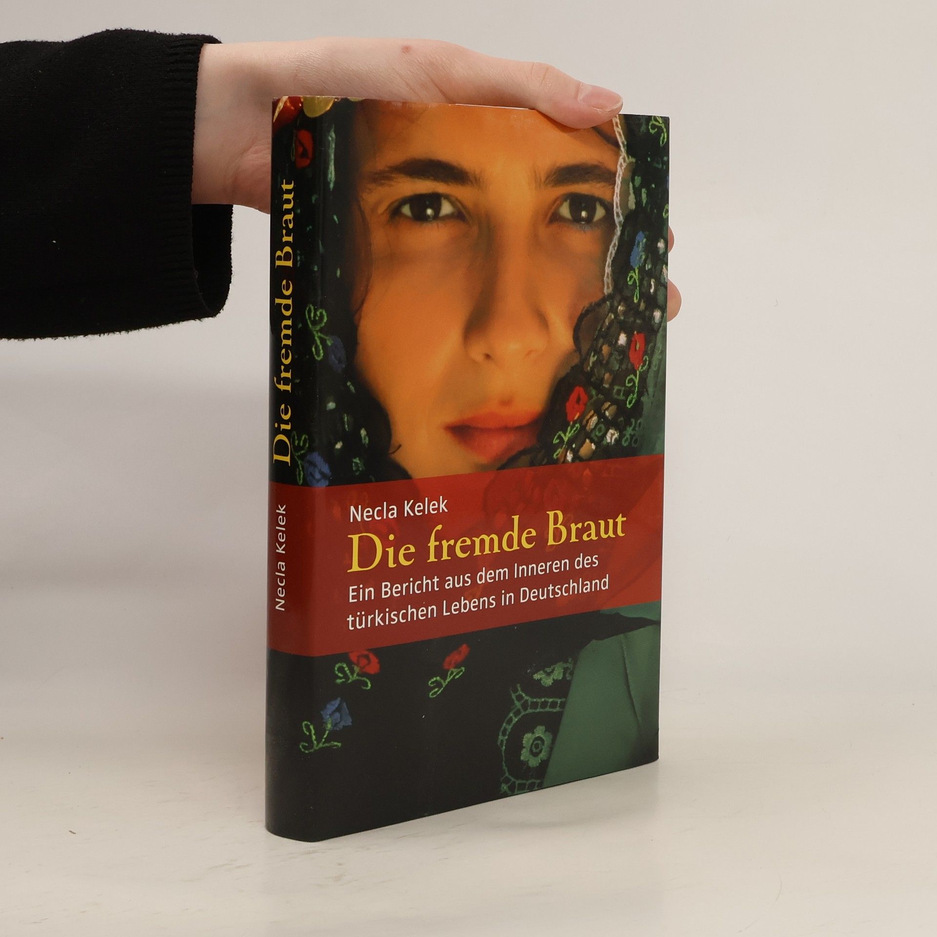 Necla Kelek Die fremde Braut