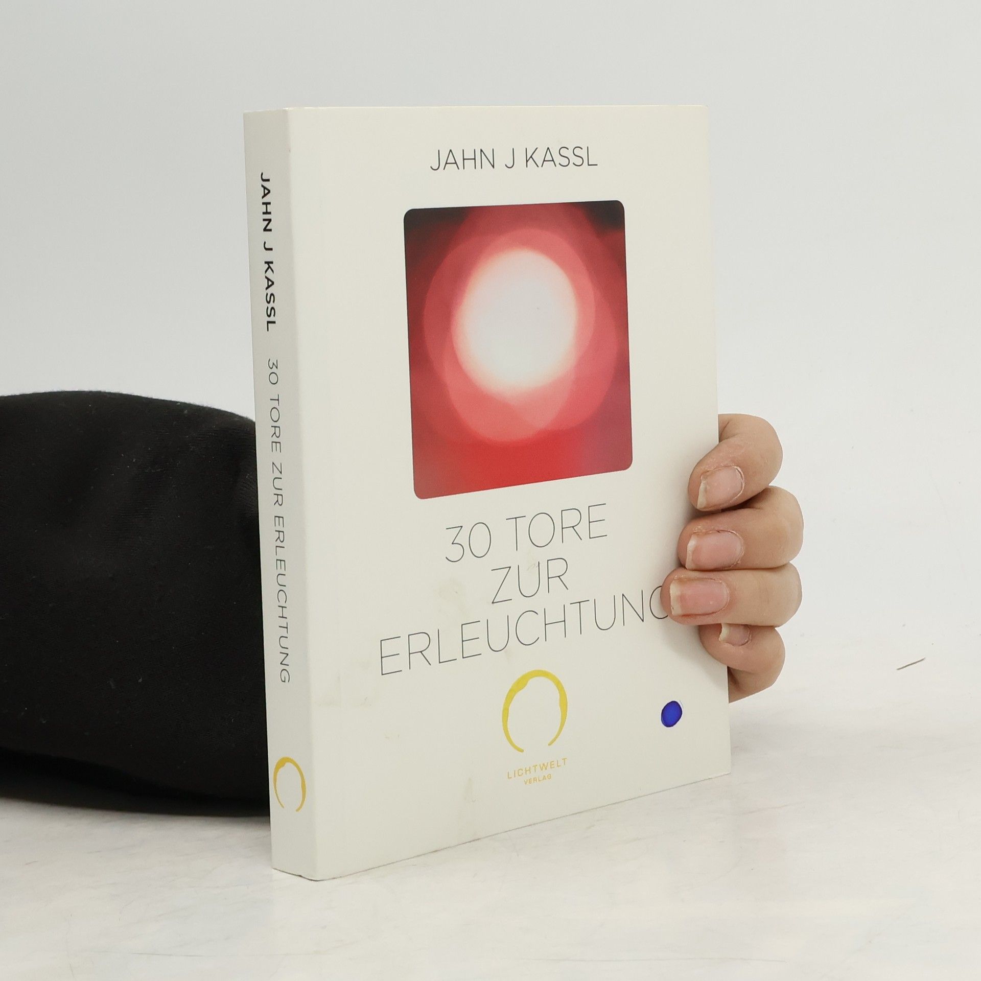 Jahn J. Kassl 30 Tore zur Erleuchtung