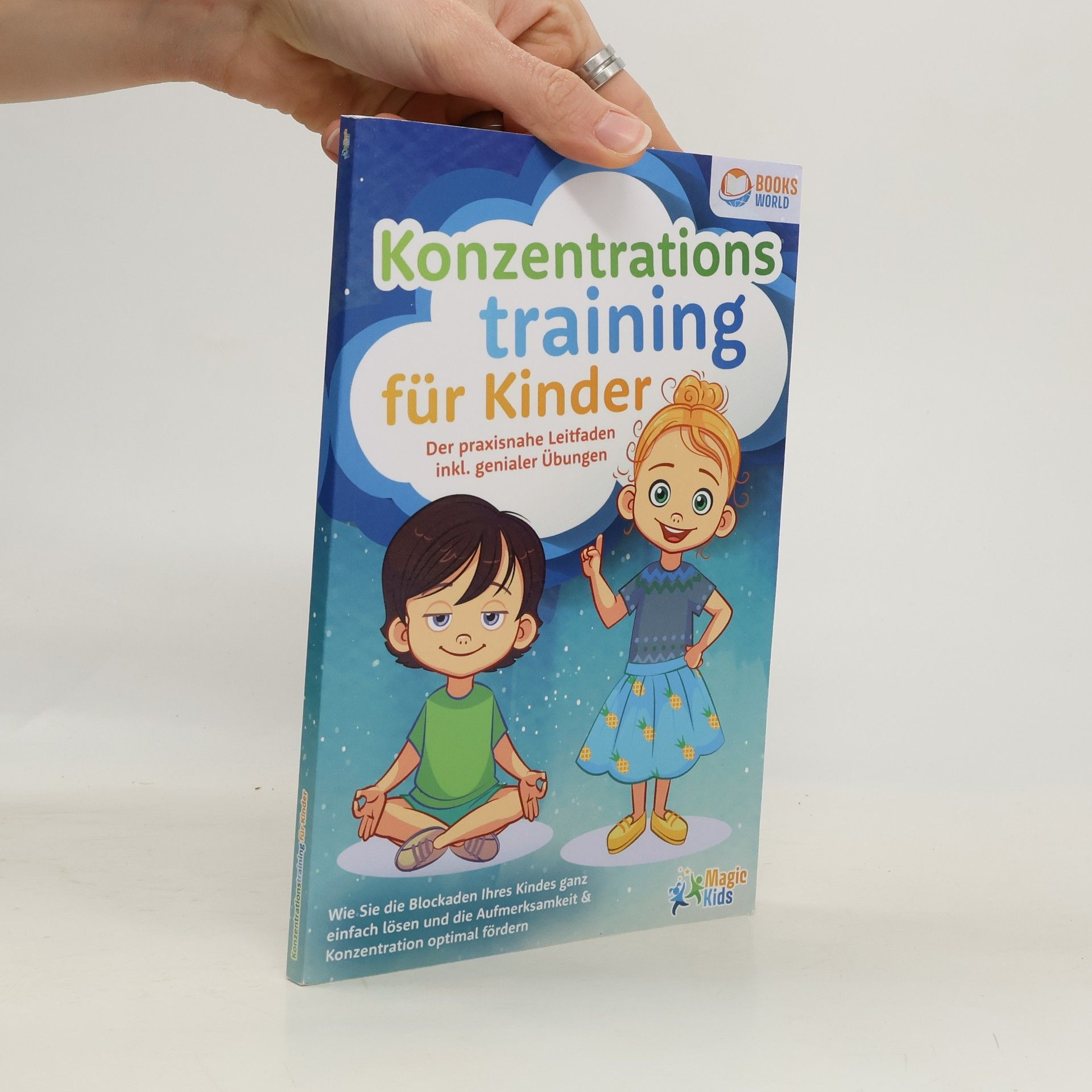 Konzentrationstraining für Kinder - Der praxisnahe Leitfaden inkl. genialer Übungen