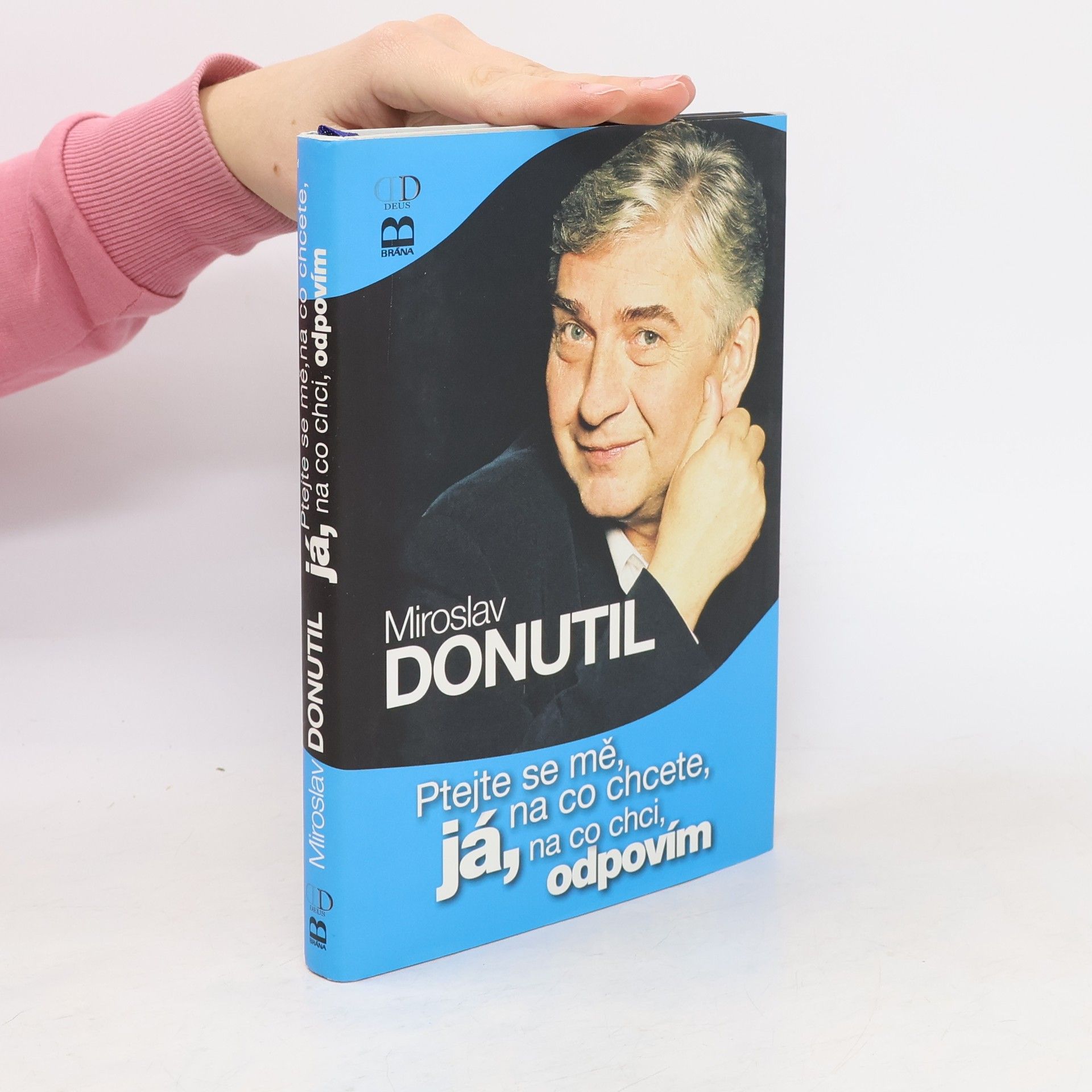 Miroslav Donutil Ptejte se mě, na co chcete, já, na co chci, odpovím