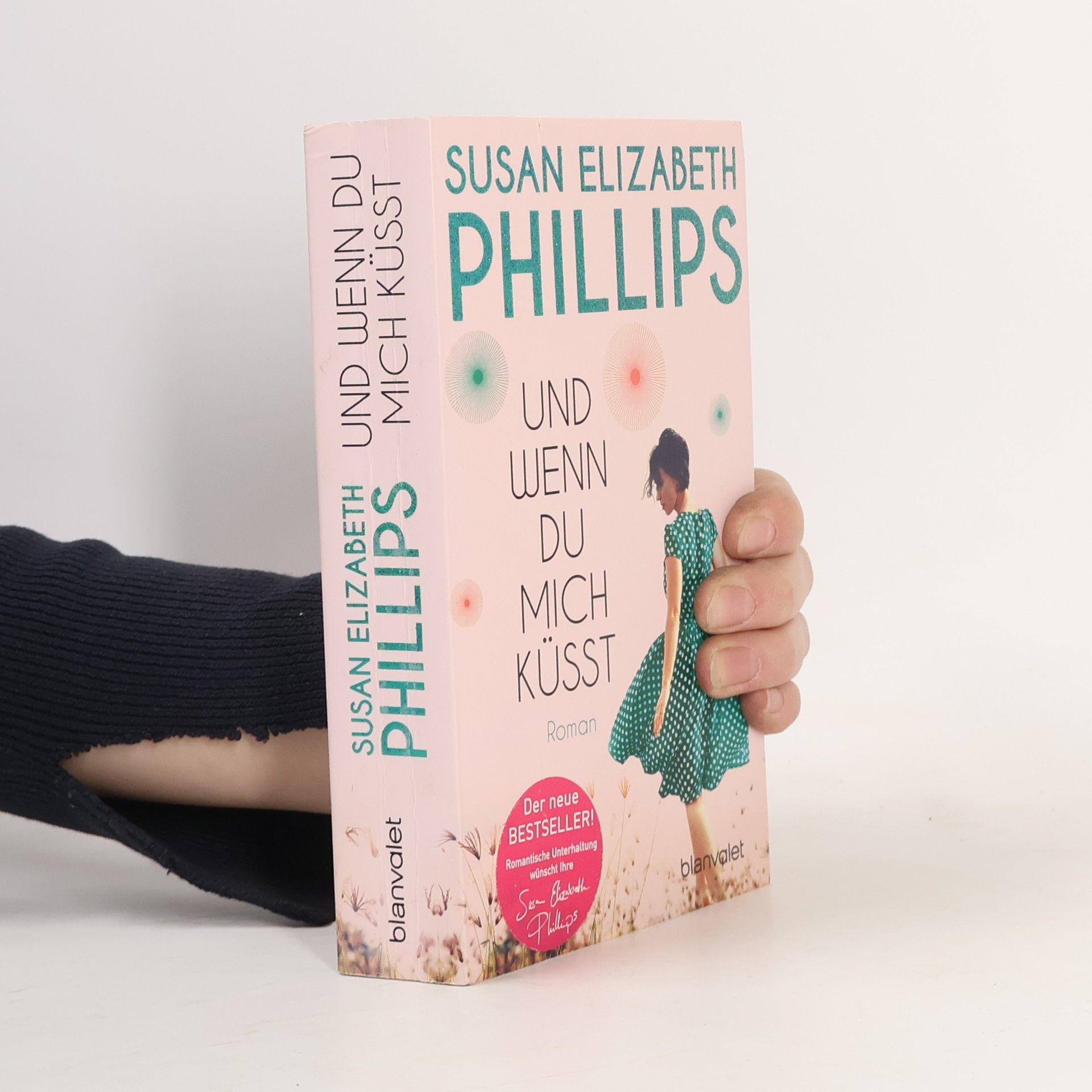 Susan Elizabeth Phillips Und wenn du mich küsst