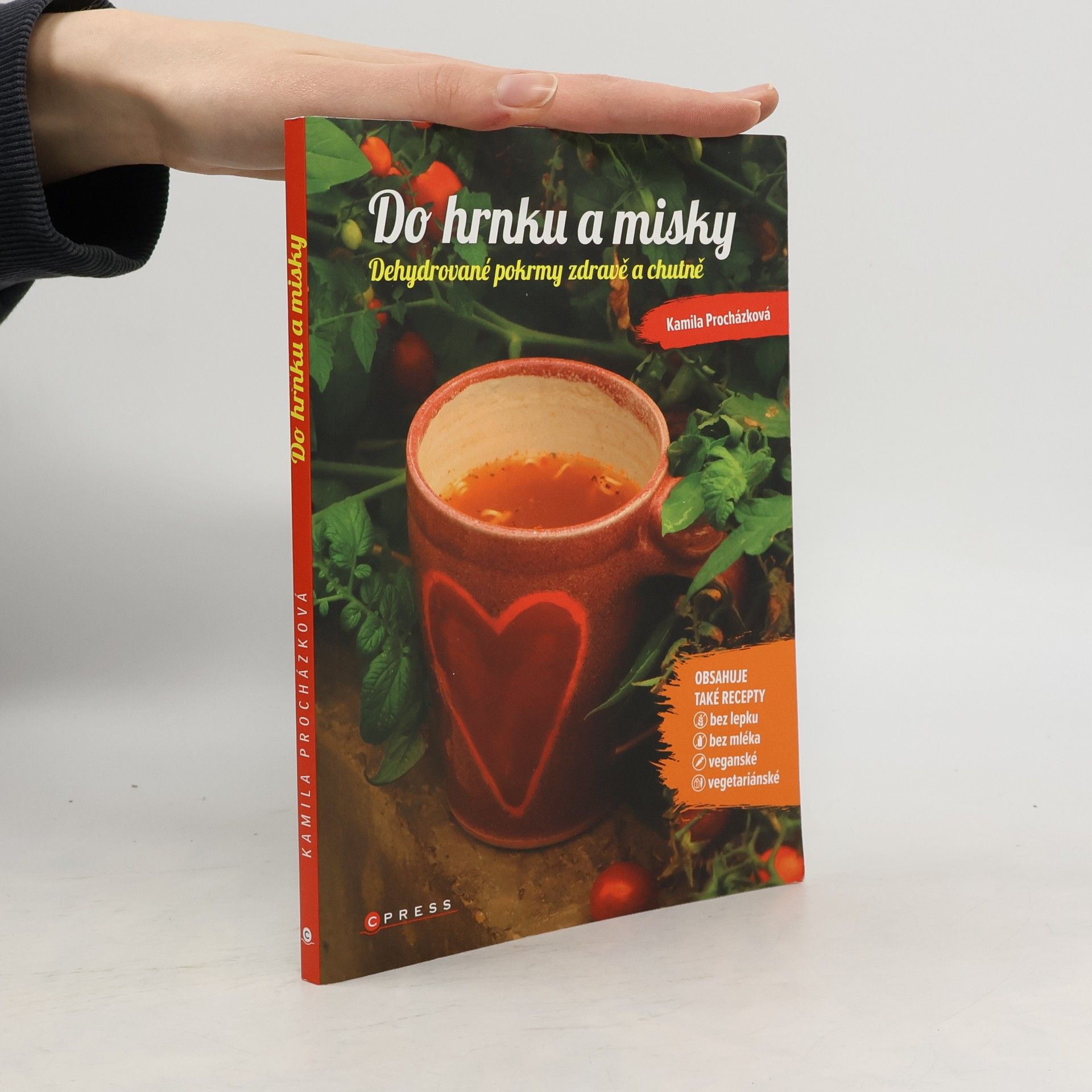 Kamila Procházková Do hrnku a misky – Dehydrované pokrmy zdravě a chutně