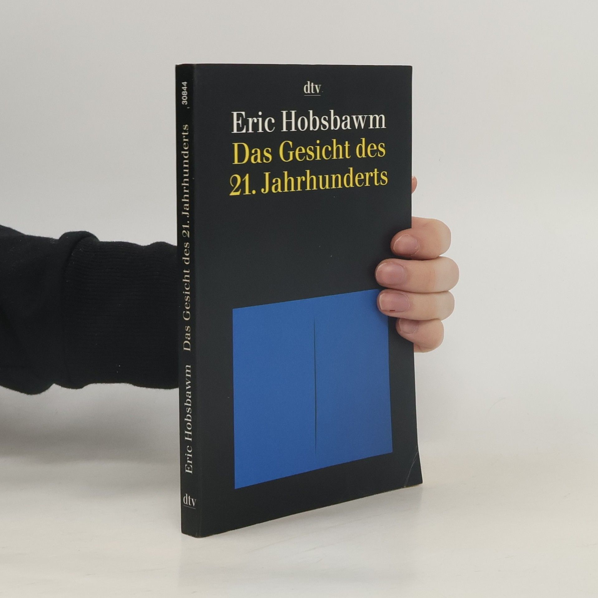 Eric Hobsbawm Das Gesicht des 21. Jahrhunderts