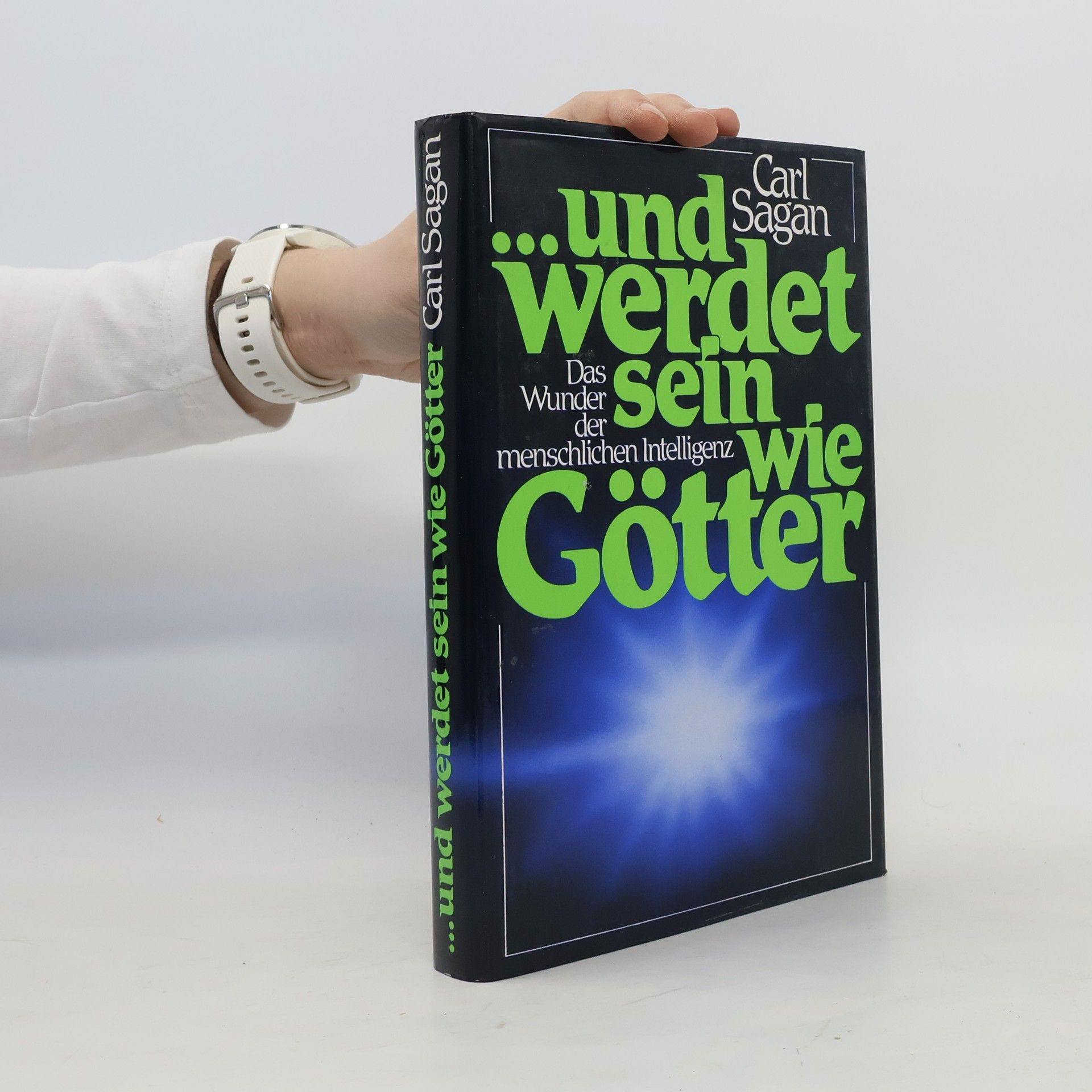 Carl Sagan ... und werdet sein wie Götter