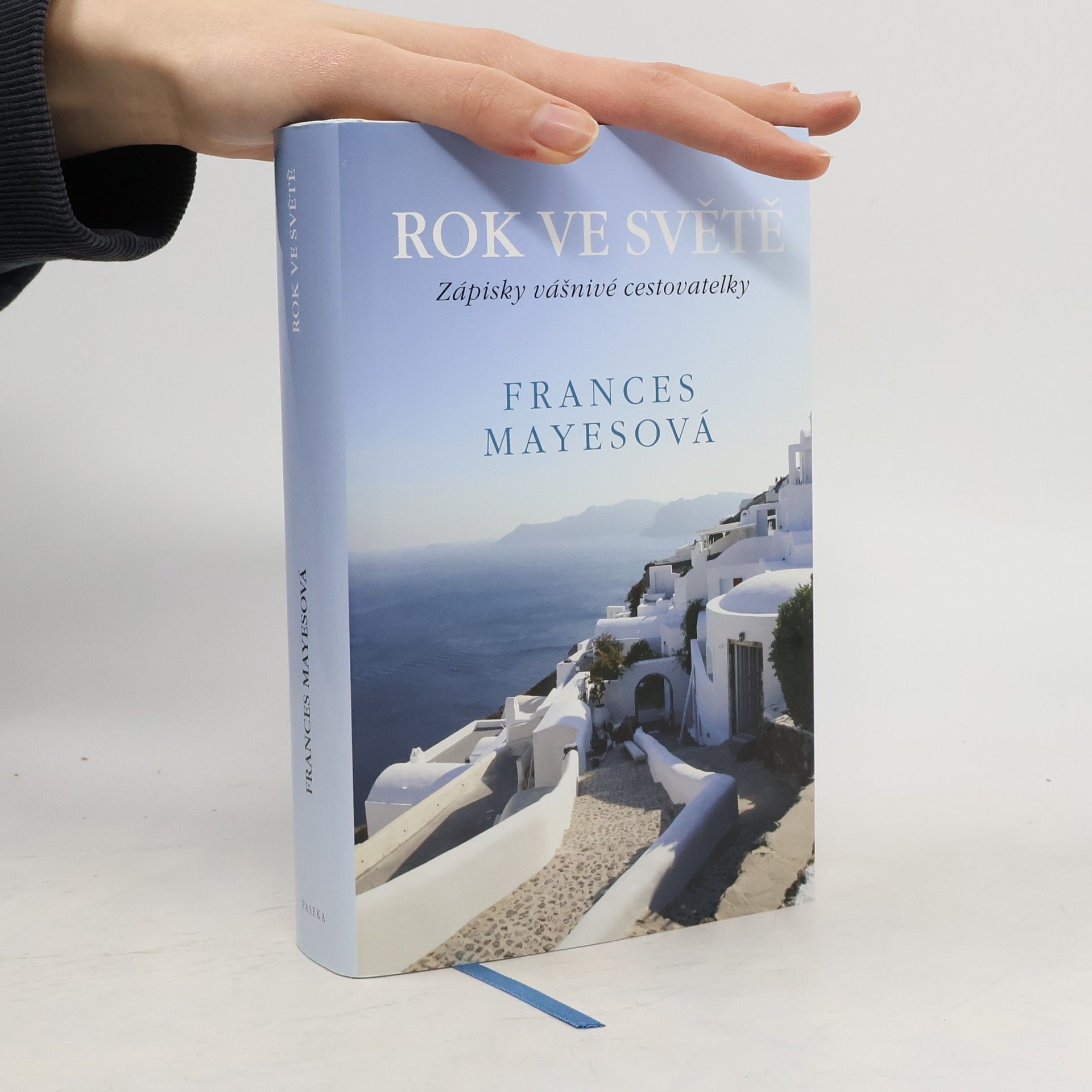 Frances Mayes Rok ve světě. Zápisky vášnivé cestovatelky