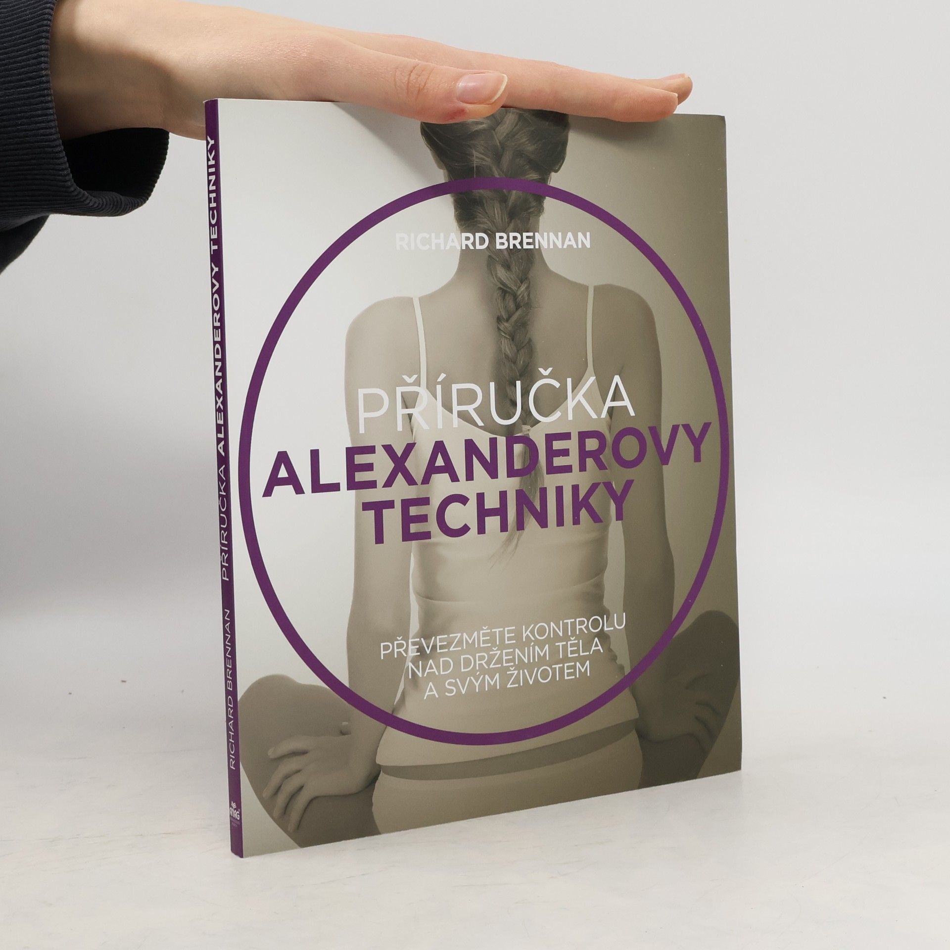Příručka Alexanderovy techniky : převezměte kontrolu nad držením těla a svým životem