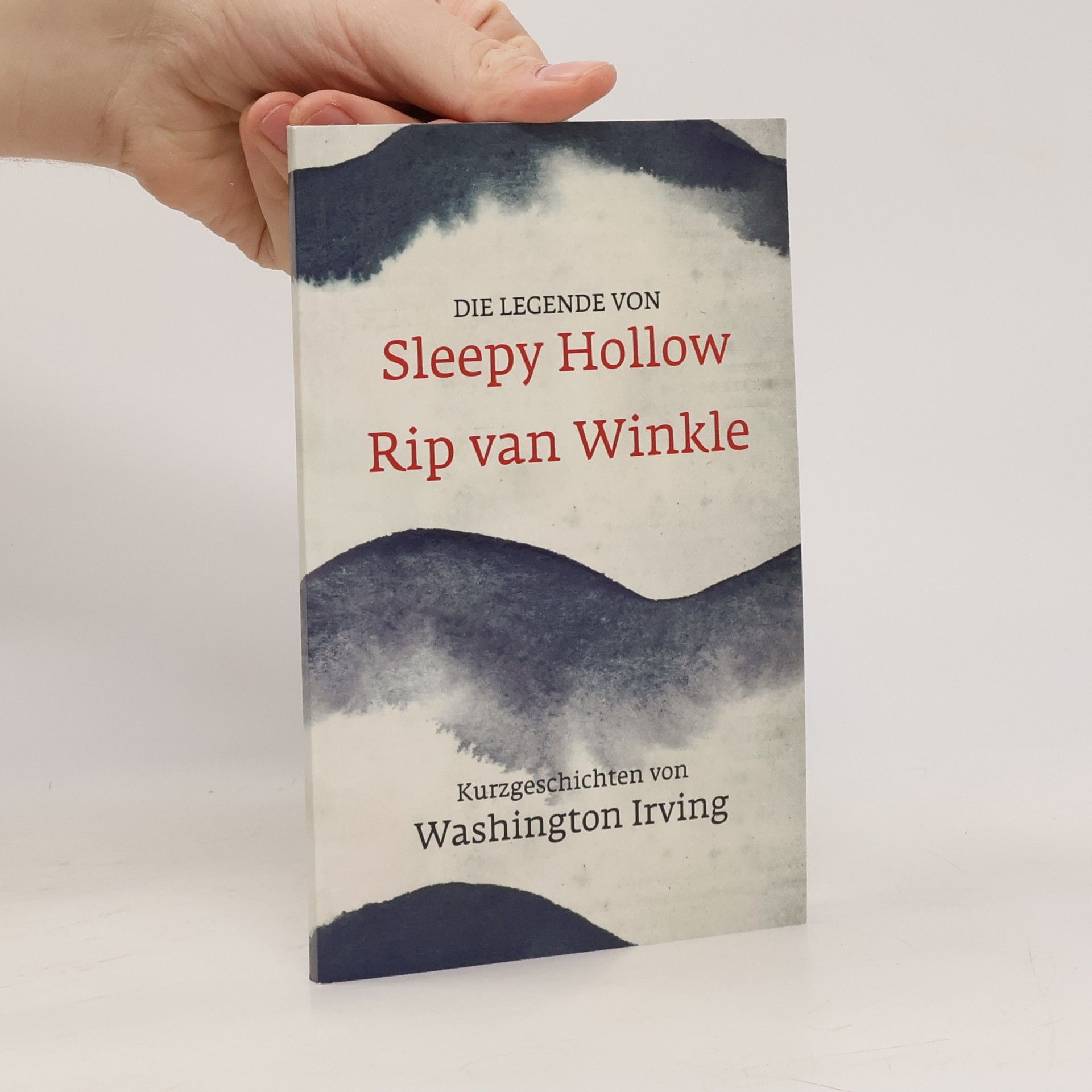 Washington Irving Die Legende von Sleepy Hollow. Rip van Winkle. Kurzgeschichten von Washington Irving