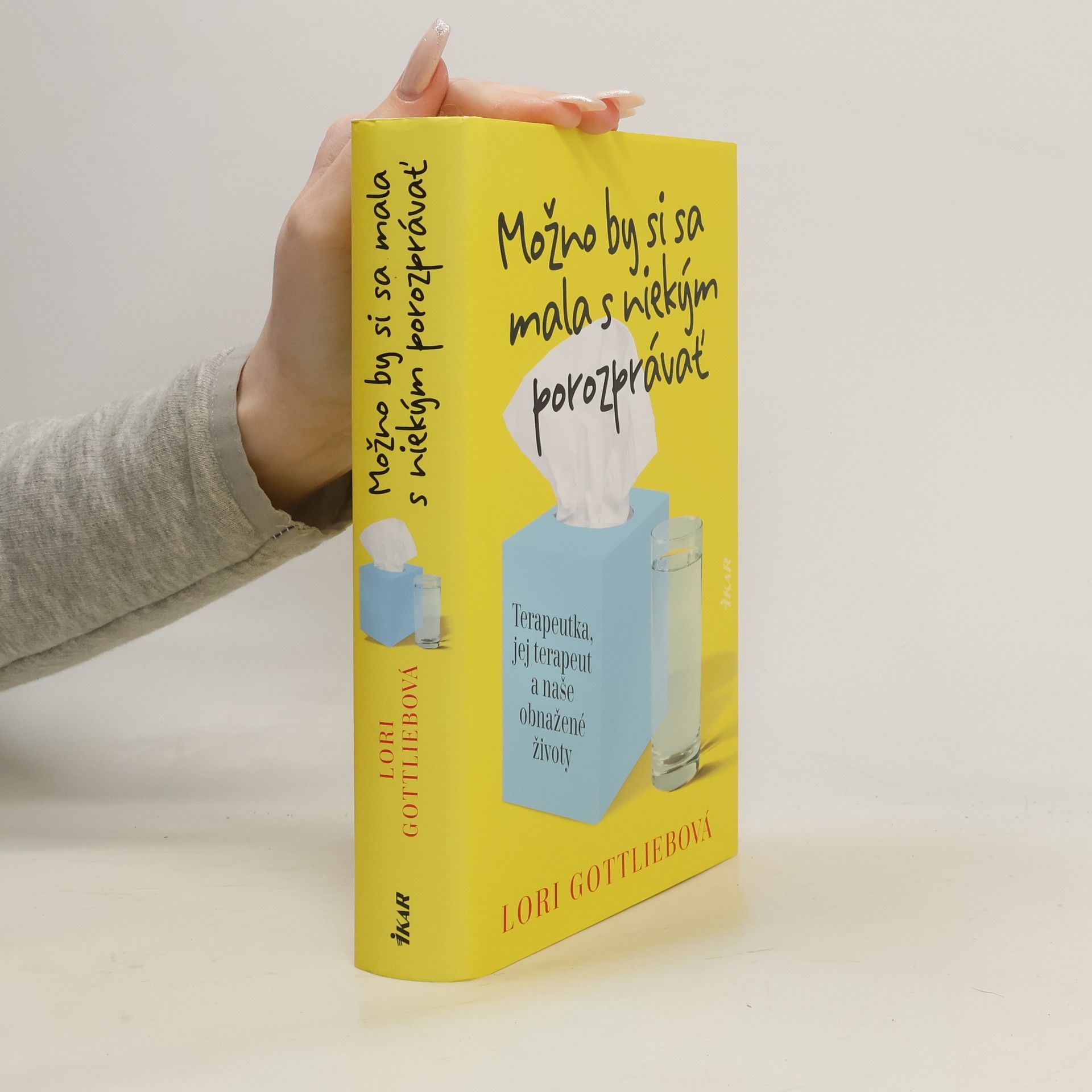 Lori Gottlieb Možno by si sa mala s niekým porozprávať