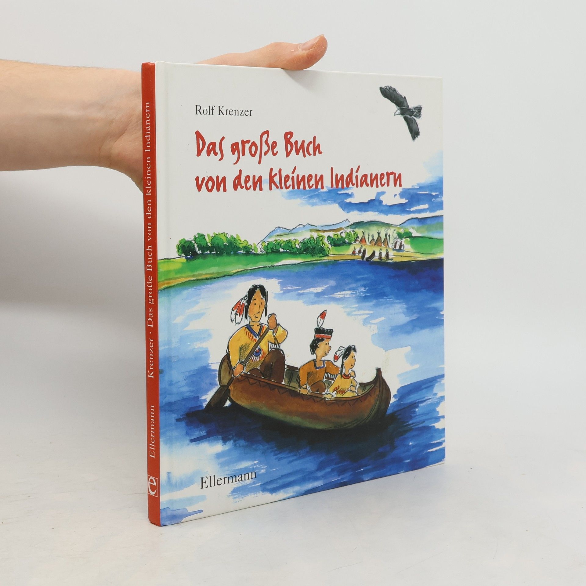 Rolf Krenzer Das große Buch von den kleinen Indianern