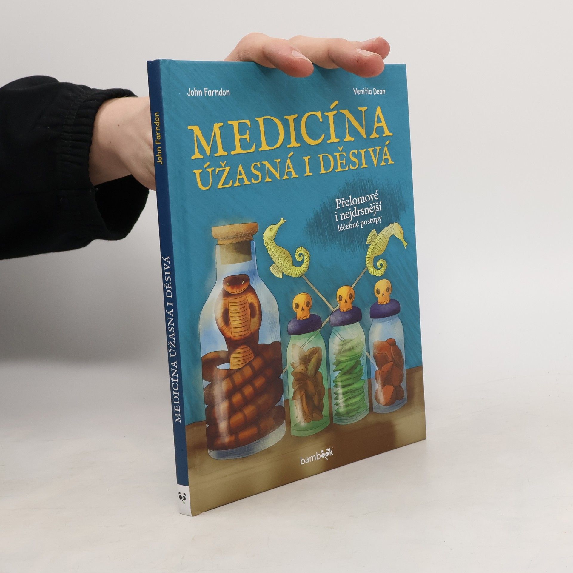 Medicína úžasná i děsivá : přelomové i nejdrsnější léčebné postupy