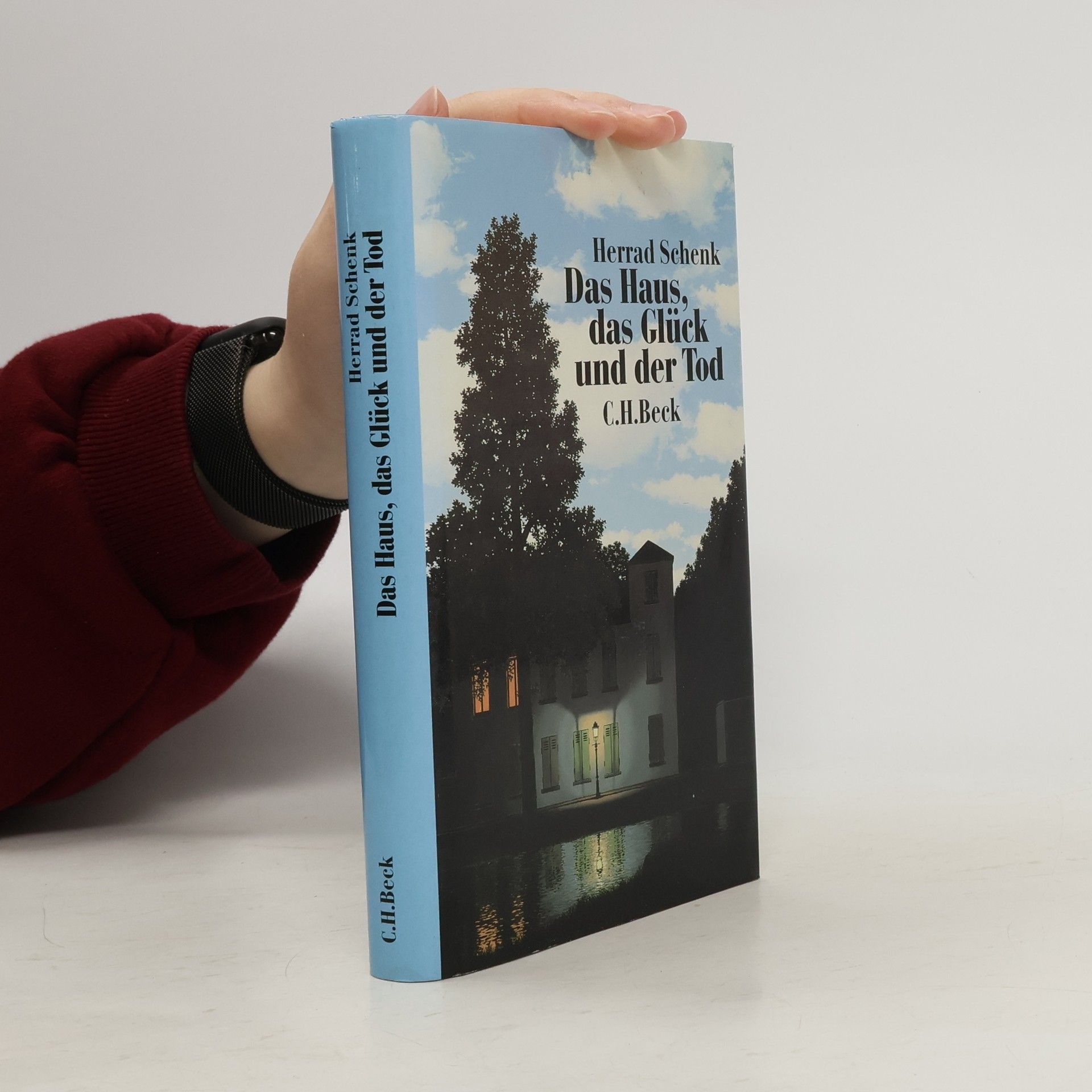 Herrad Schenk Das Haus, das Glück und der Tod