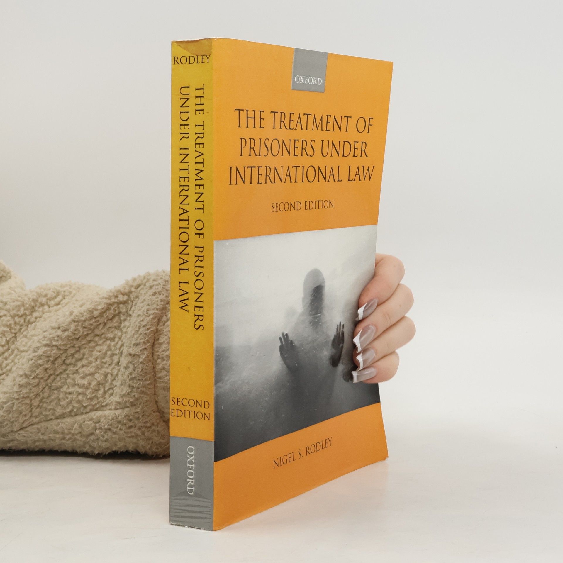 Nigel S. Rodley The Treatment of Prisoners Under International Law