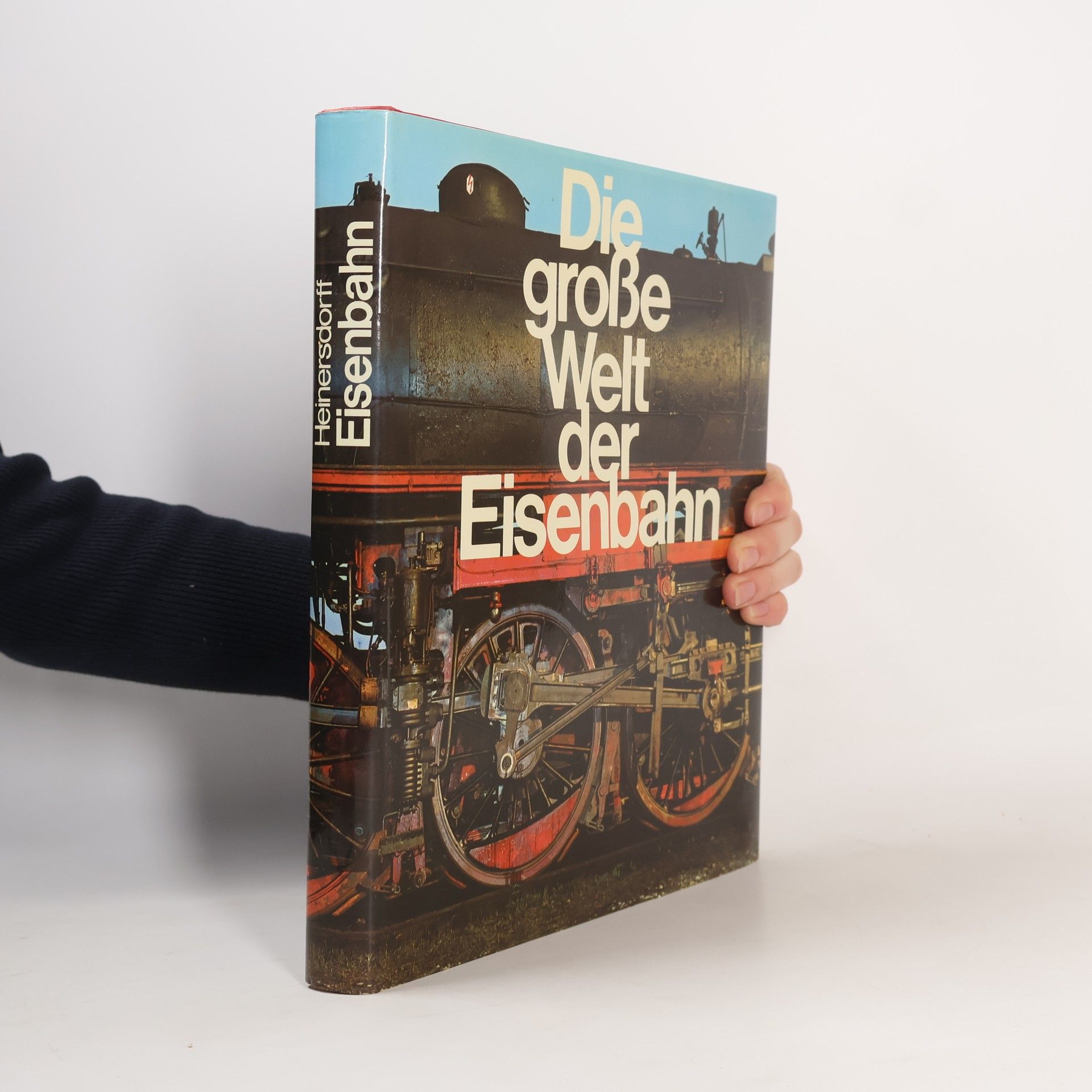 Richard Heinersdorff Die große Welt der Eisenbahn