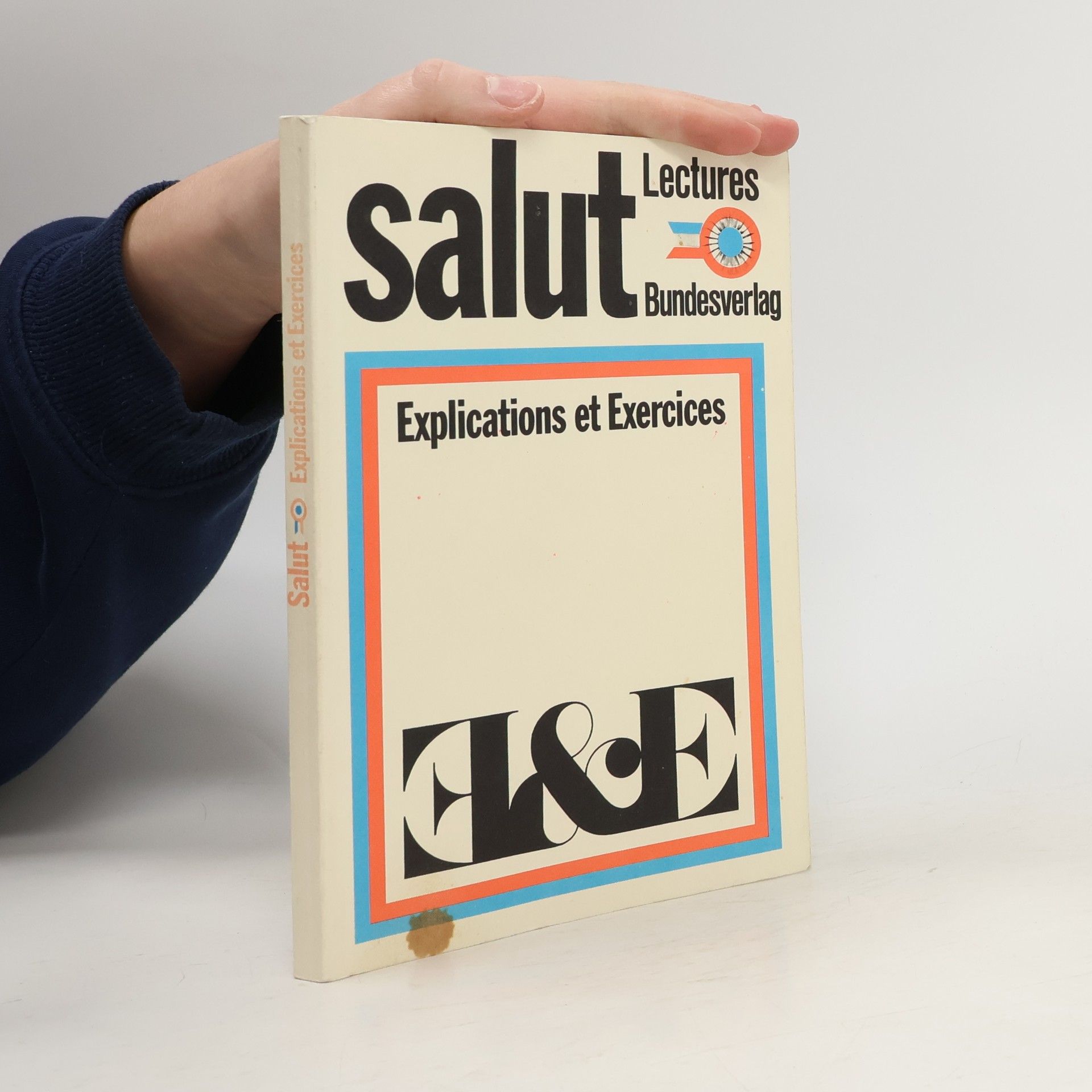 Kolektiv autorů Salut : französisches Unterrichtswerk. berechtigte Ausgabe für Österreich. lectures : explications et exercices