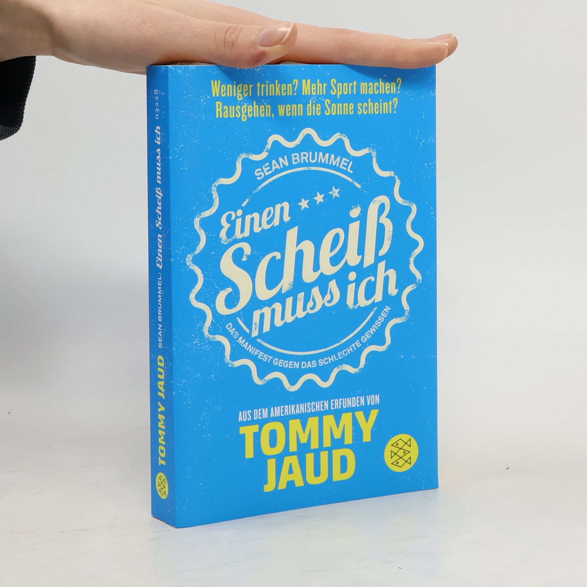 Tommy Jaud Sean Brummel: Einen Scheiß muss ich