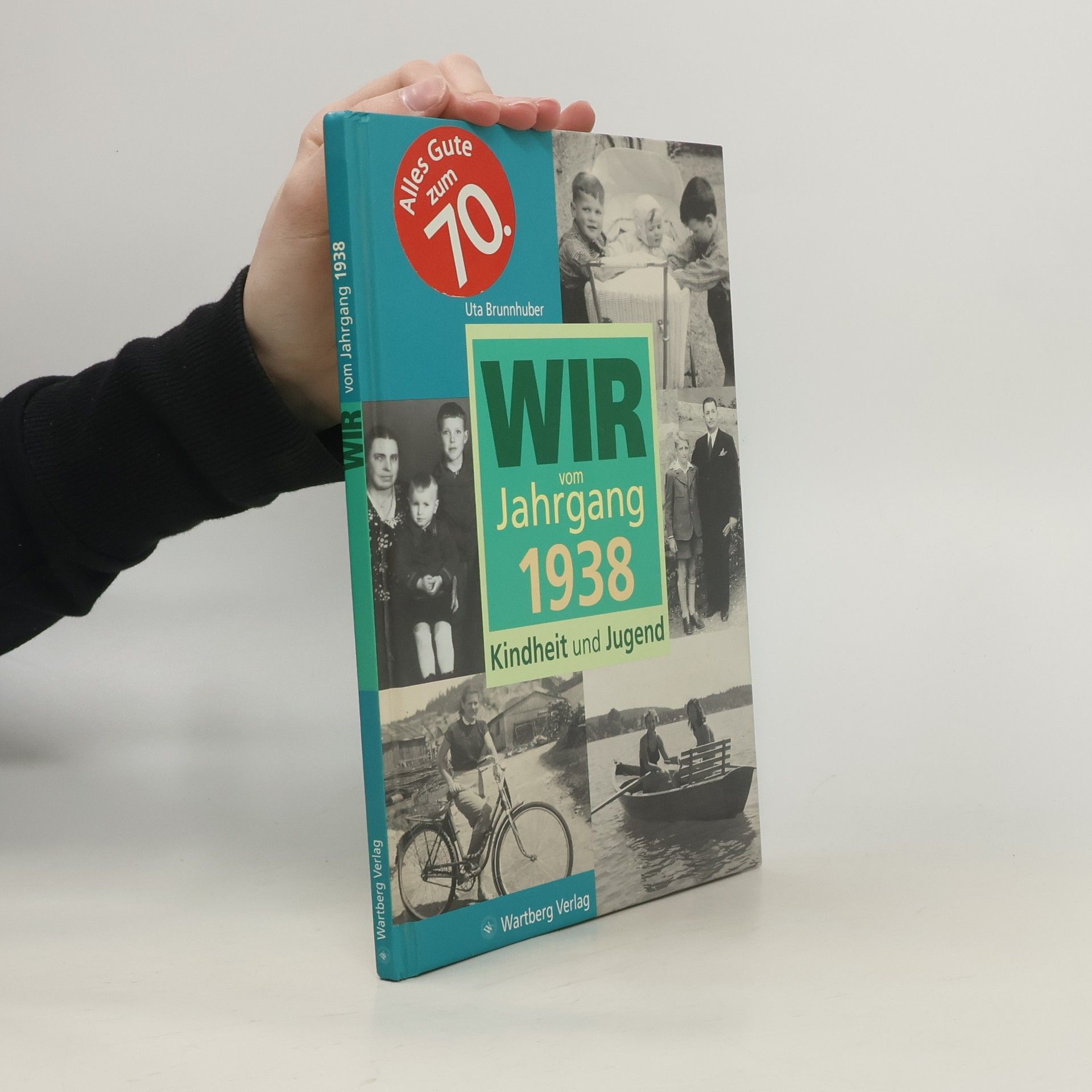 Uta Brunnhuber Wir vom Jahrgang 1938