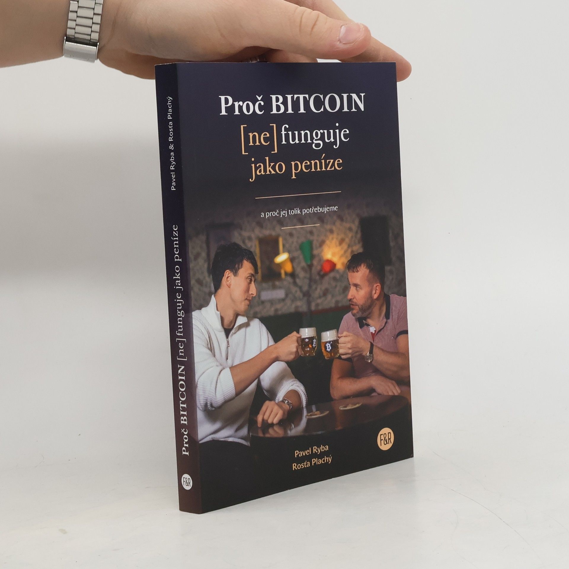 Pavel Ryba Proč bitcoin (ne)funguje jako peníze a proč jej tolik potřebujeme