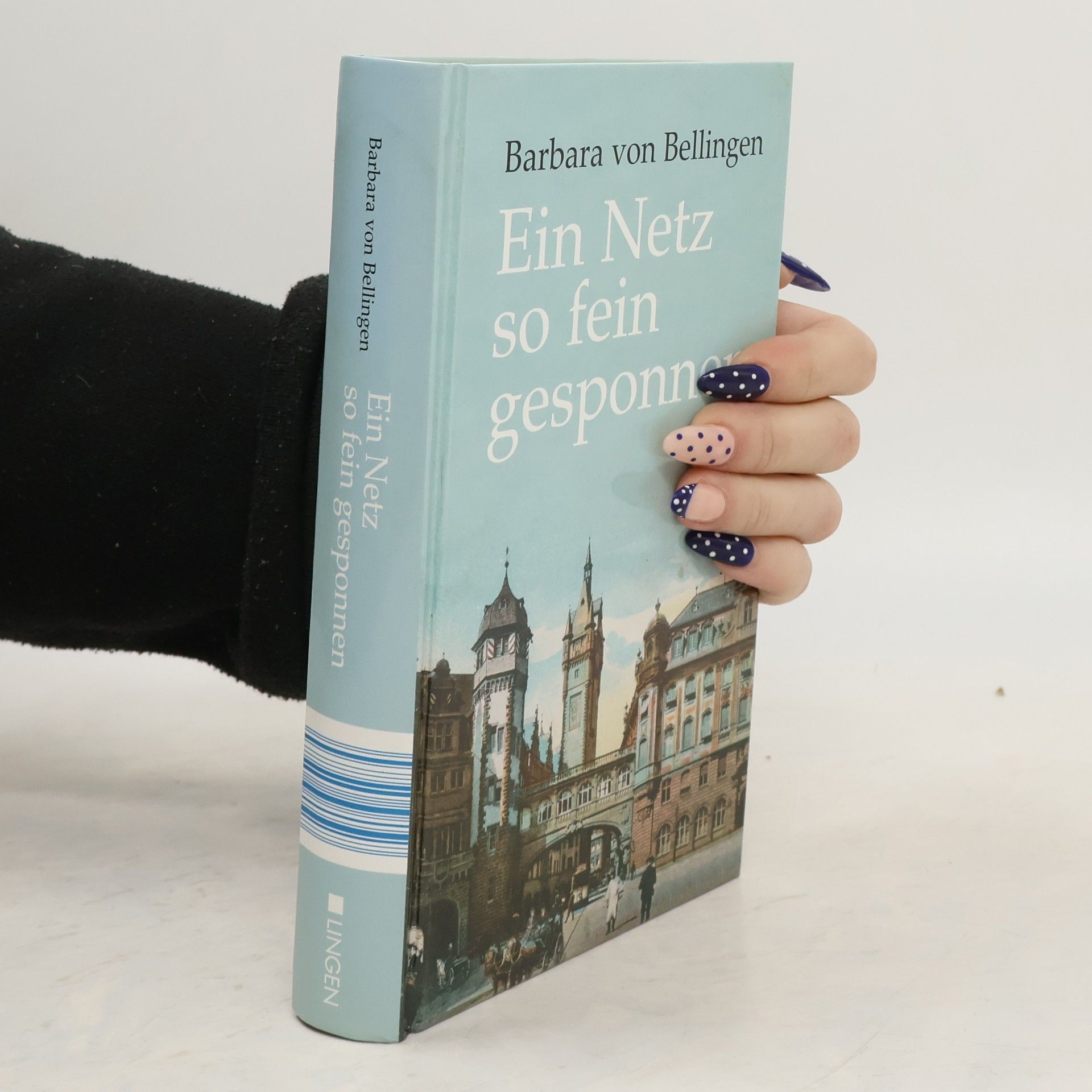 Barbara von Bellingen Ein Netz so fein gesponnen