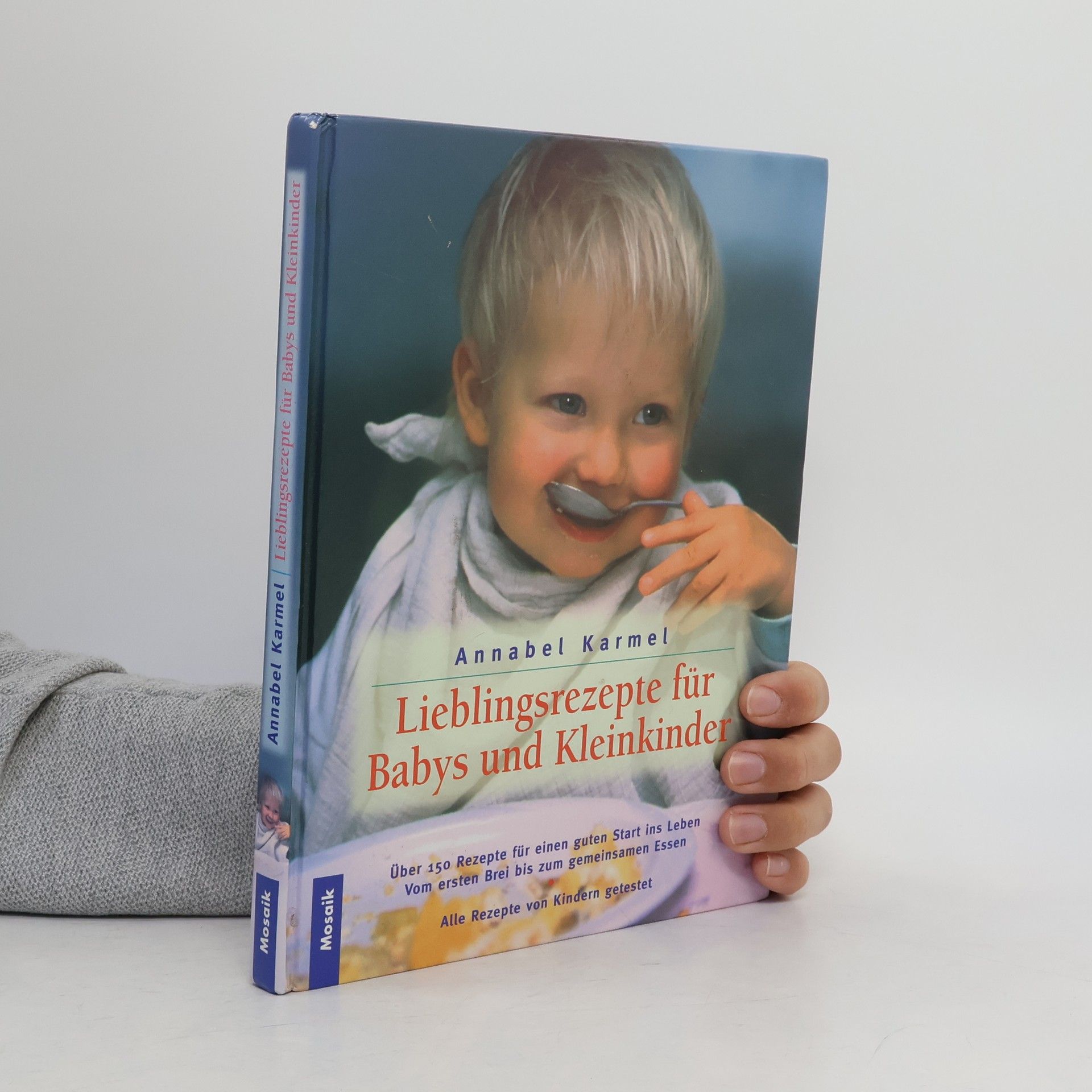 Annabel Karmel Lieblingsrezepte für Babys und Kleinkinder