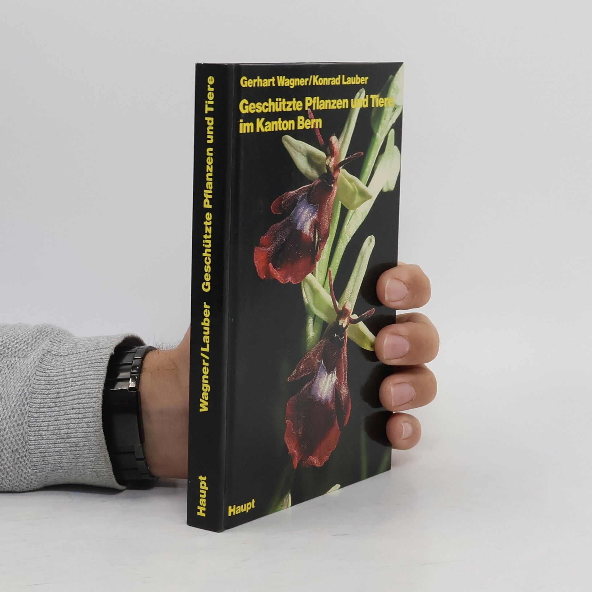 Gerhart Wagner Geschützte Pflanzen und Tiere im Kanton Bern