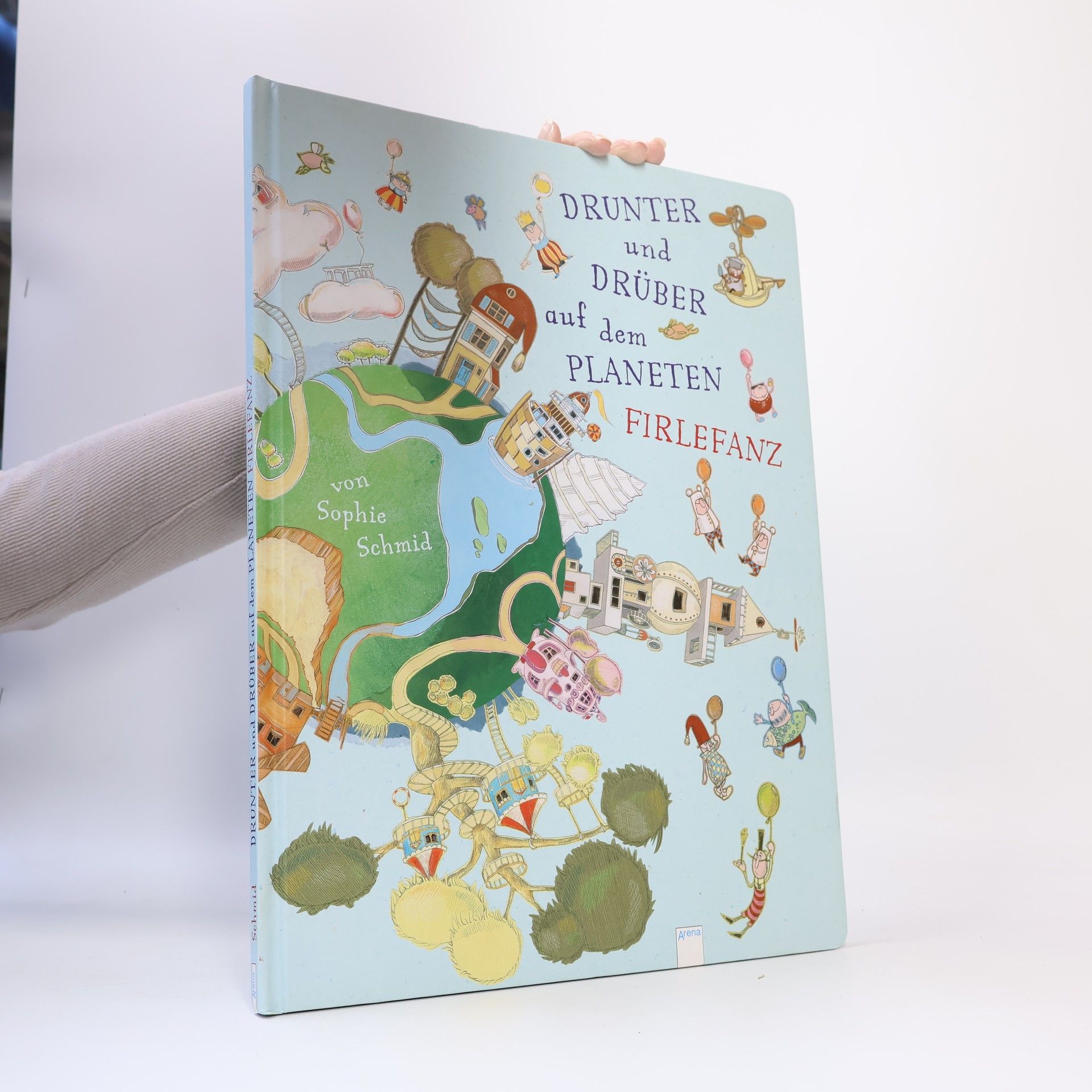 Sophie Schmid Drunter und drüber auf dem Planeten Firlefanz