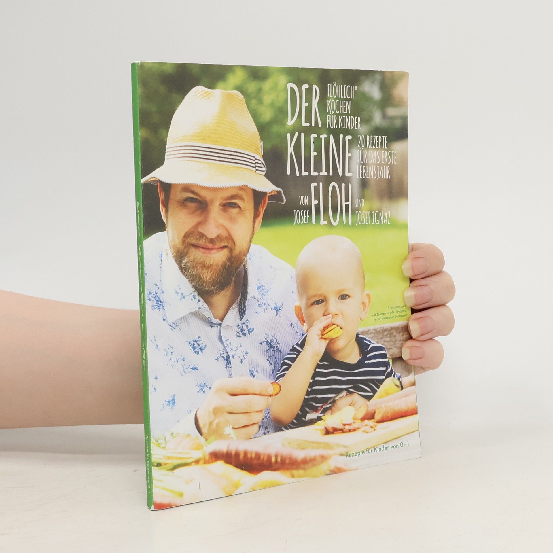 Josef Floh Der Kleine Floh. Rezepte für Kinder von 0-1
